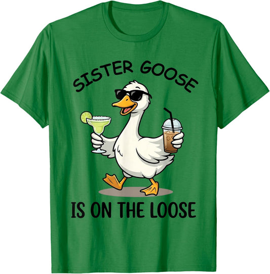 Sister Goose is On Loose Fun Summer Vibes Duck Design T-Shirt - T-Shirt | Irish Green