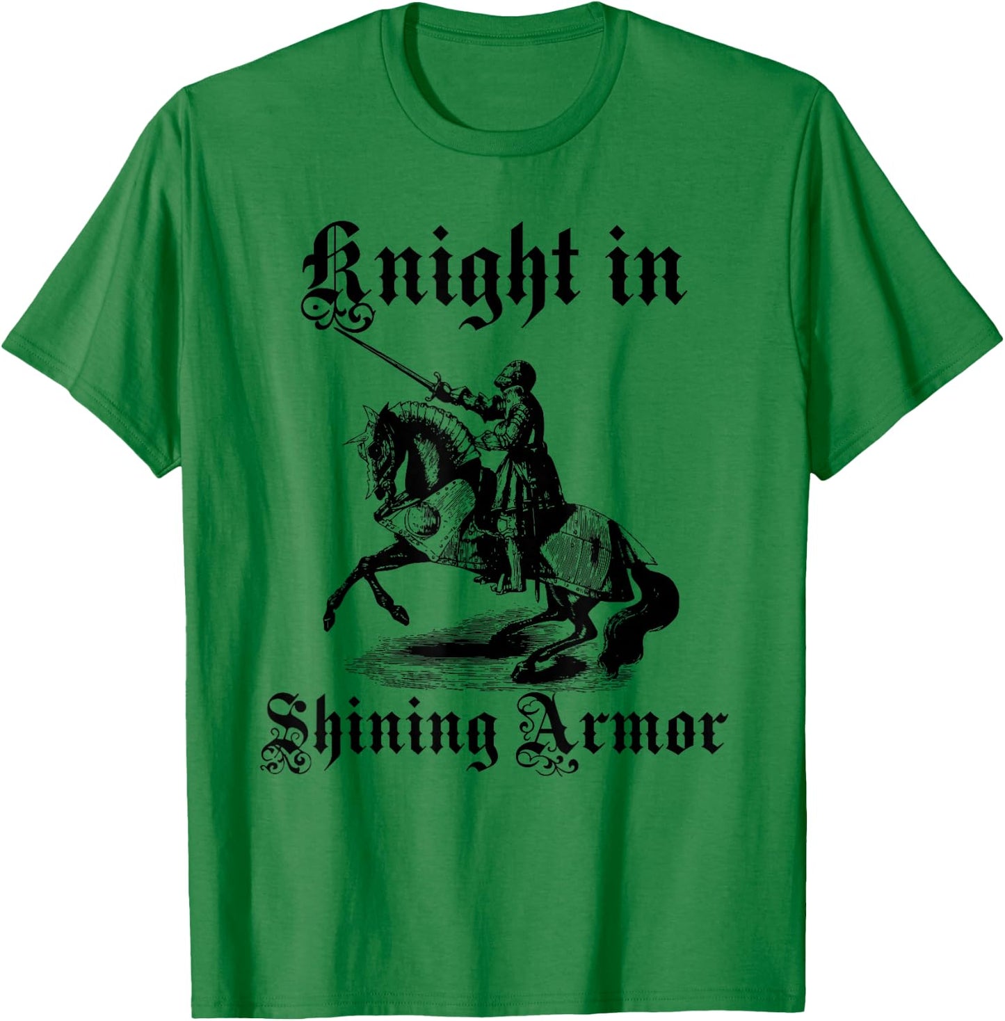 Knight In Shining Armor Medieval and Renaissance T Shirt T-Shirt - T-Shirt | Irish Green