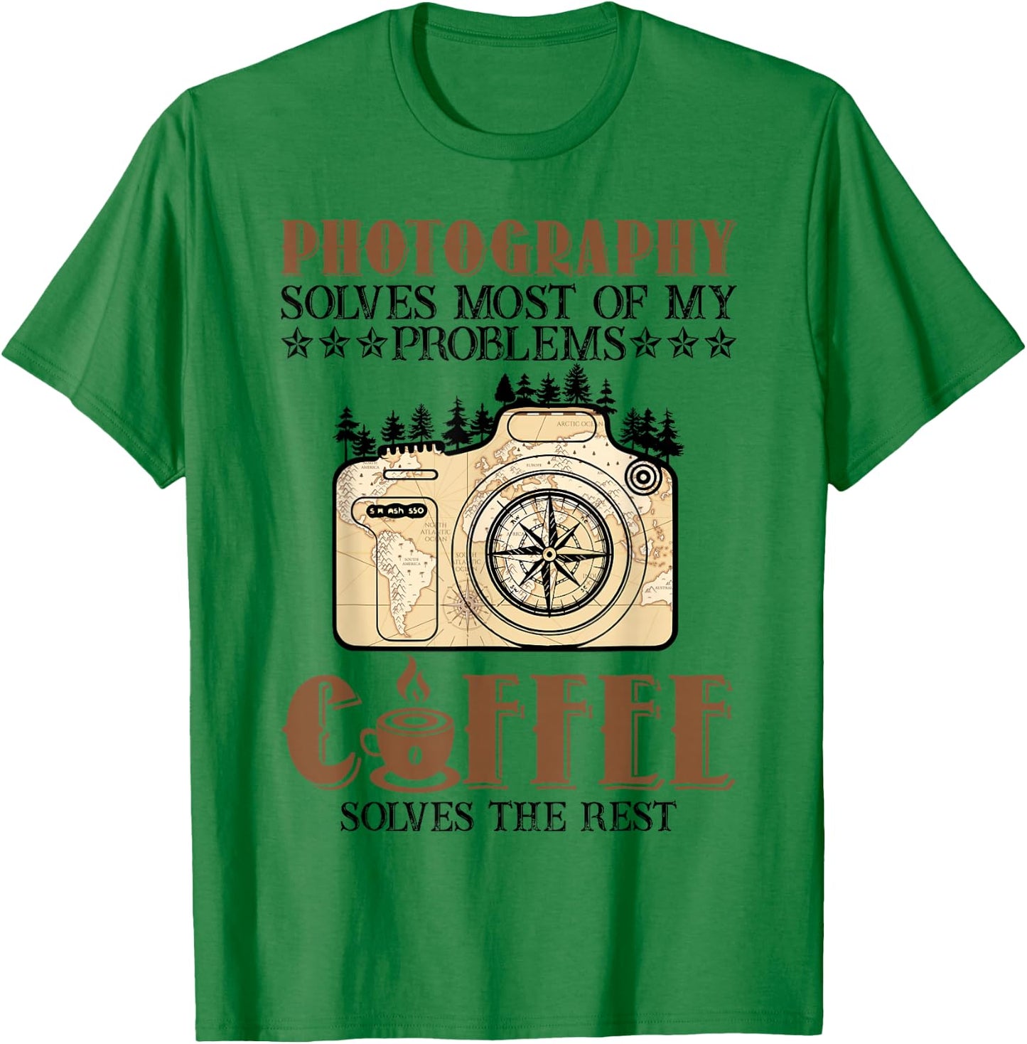 Photography Solves Most Of My Problems Coffee Lovers Saying T-Shirt - T-Shirt | Irish Green