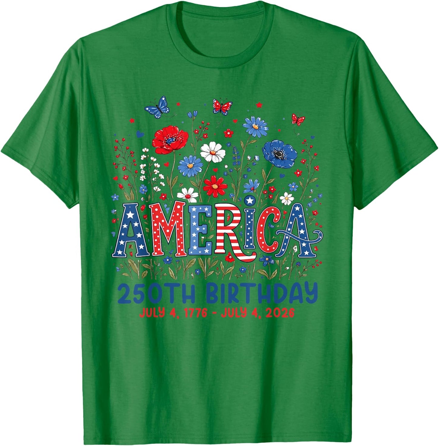 250 Years of America Anniversary 250th Birthday USA Women T-Shirt - T-Shirt | Irish Green