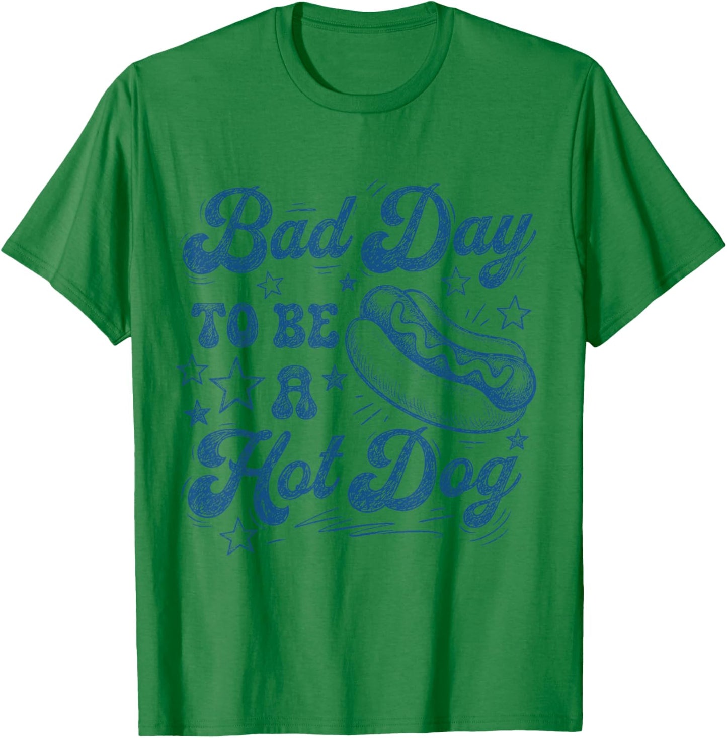 Bad Day to Be A Hot Dog Funny Independence 4th of July T-Shirt - T-Shirt | Irish Green