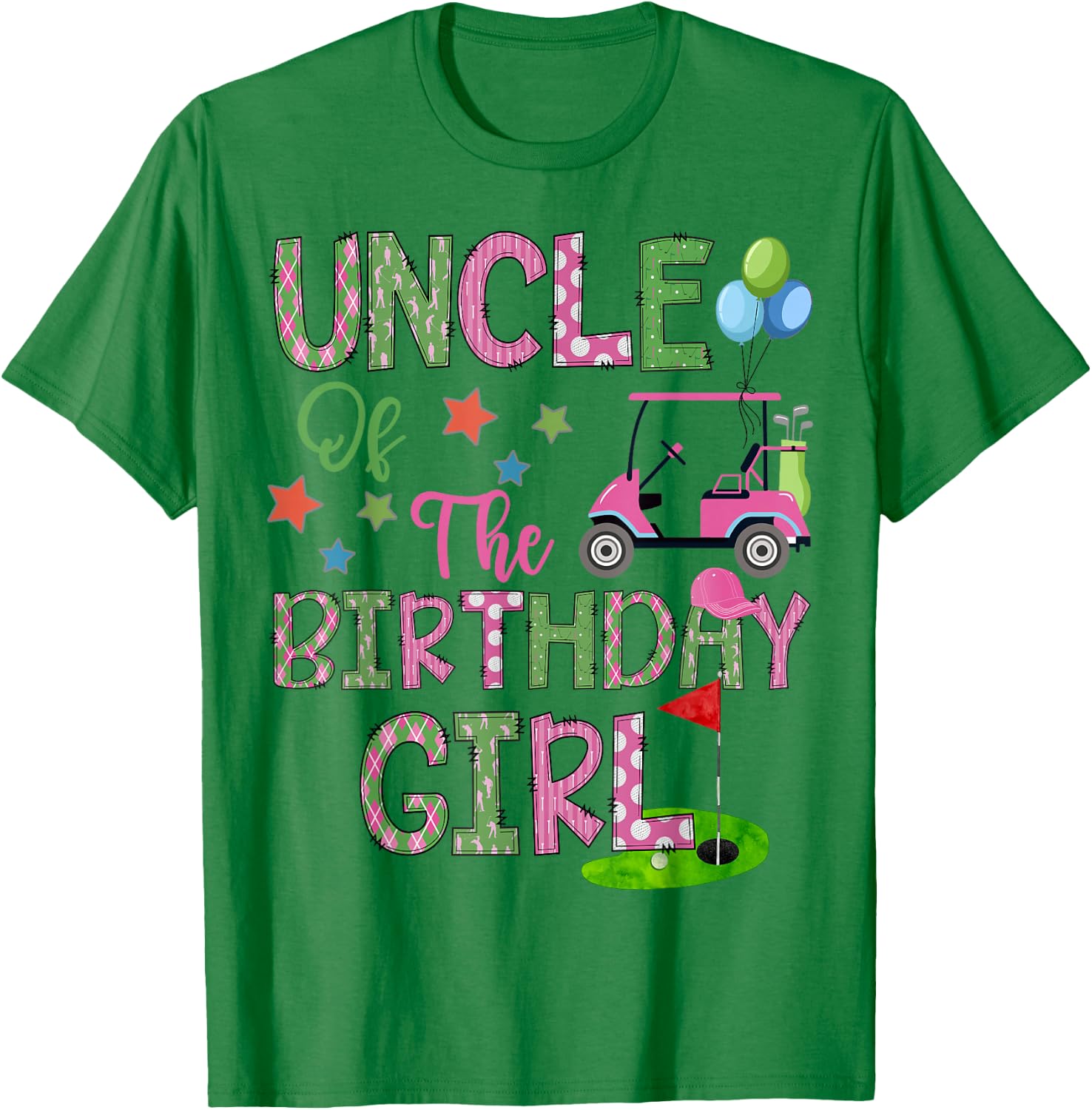 Uncle Of The Birthday Girl Hole In One Golf 1St Bday T-Shirt - T-Shirt | Irish Green