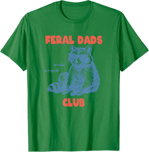 Feral Dads Club Father's Day Raccoon Meme New Dad Club T-Shirt - T-Shirt | Irish Green