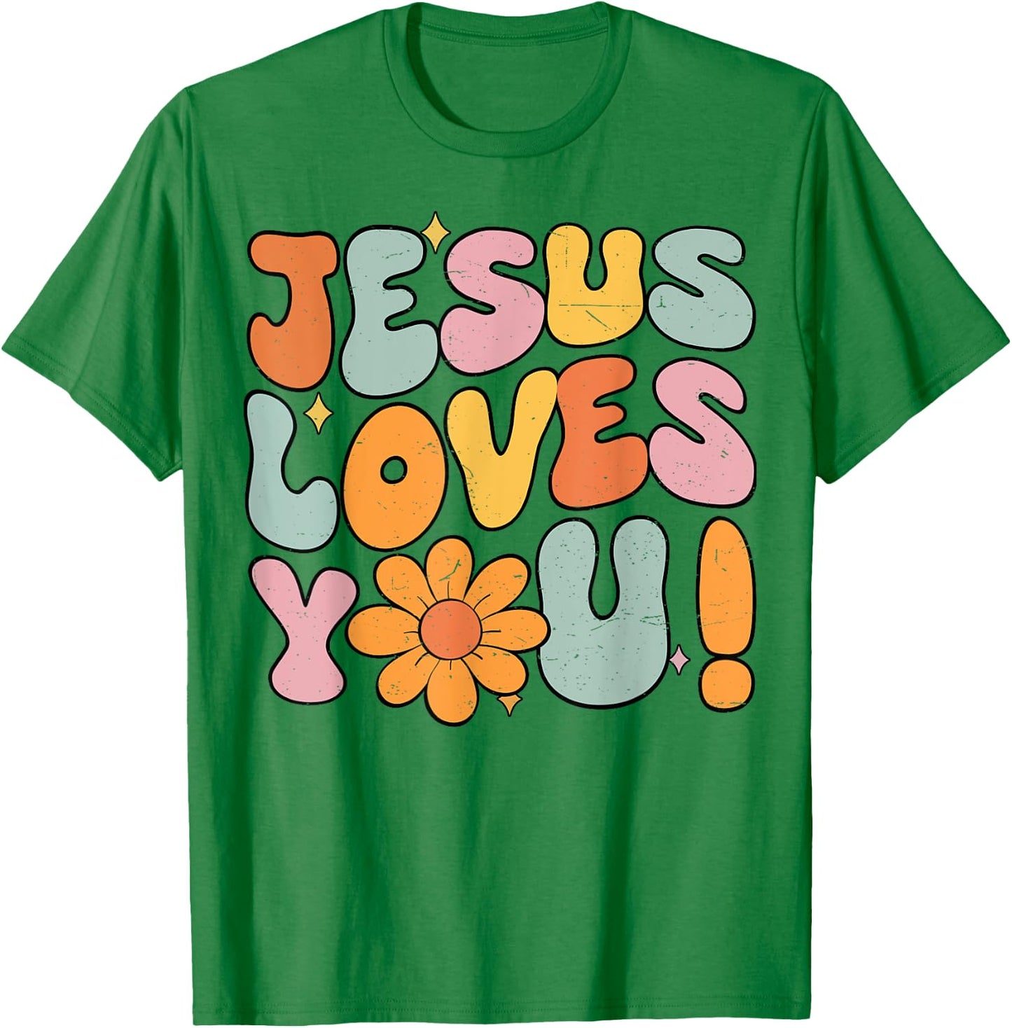 Jesus Loves You Christian Teen Girl God Sister Good Toddler T-Shirt - T-Shirt | Irish Green