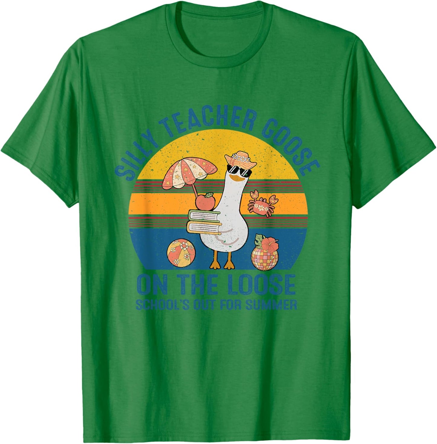 Silly Teacher Goose On The Loose Last Day Of School Summer T-Shirt - T-Shirt | Irish Green
