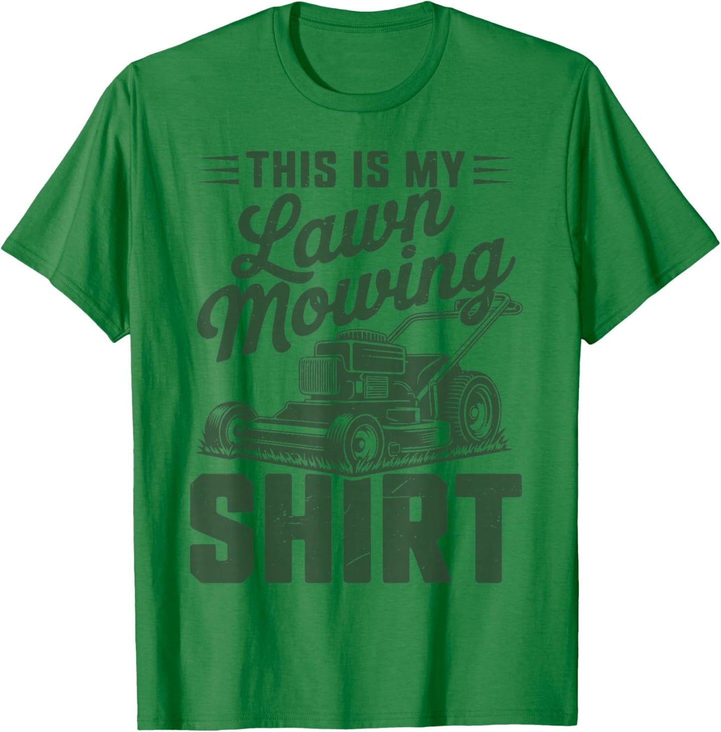 This is My Lawn Mowing Push Mower Gift Dad Boys Funny T-Shirt - T-Shirt | Irish Green