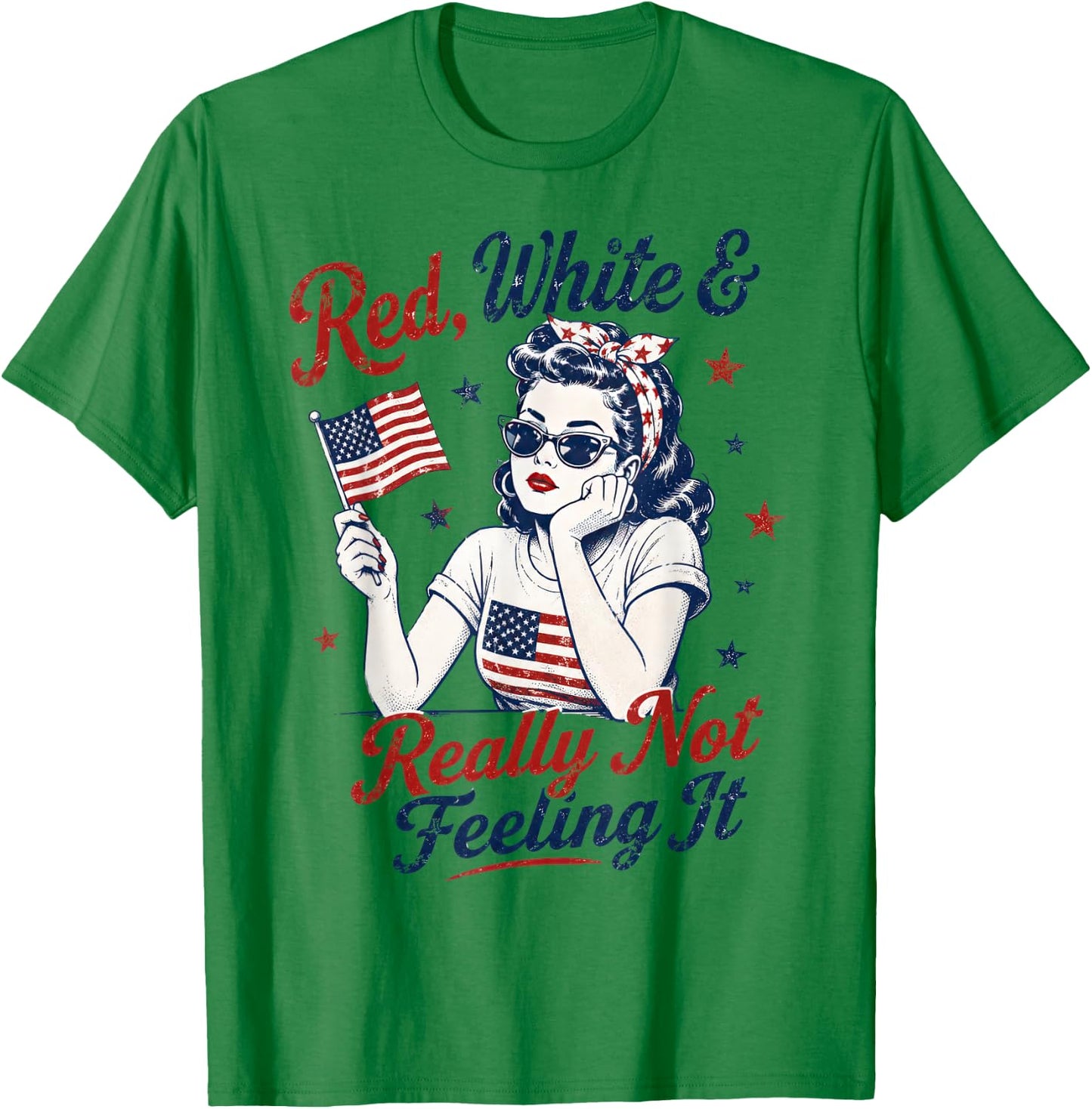 Red White and Really Not Feeling It Retro 4th of July T-Shirt - T-Shirt | Irish Green