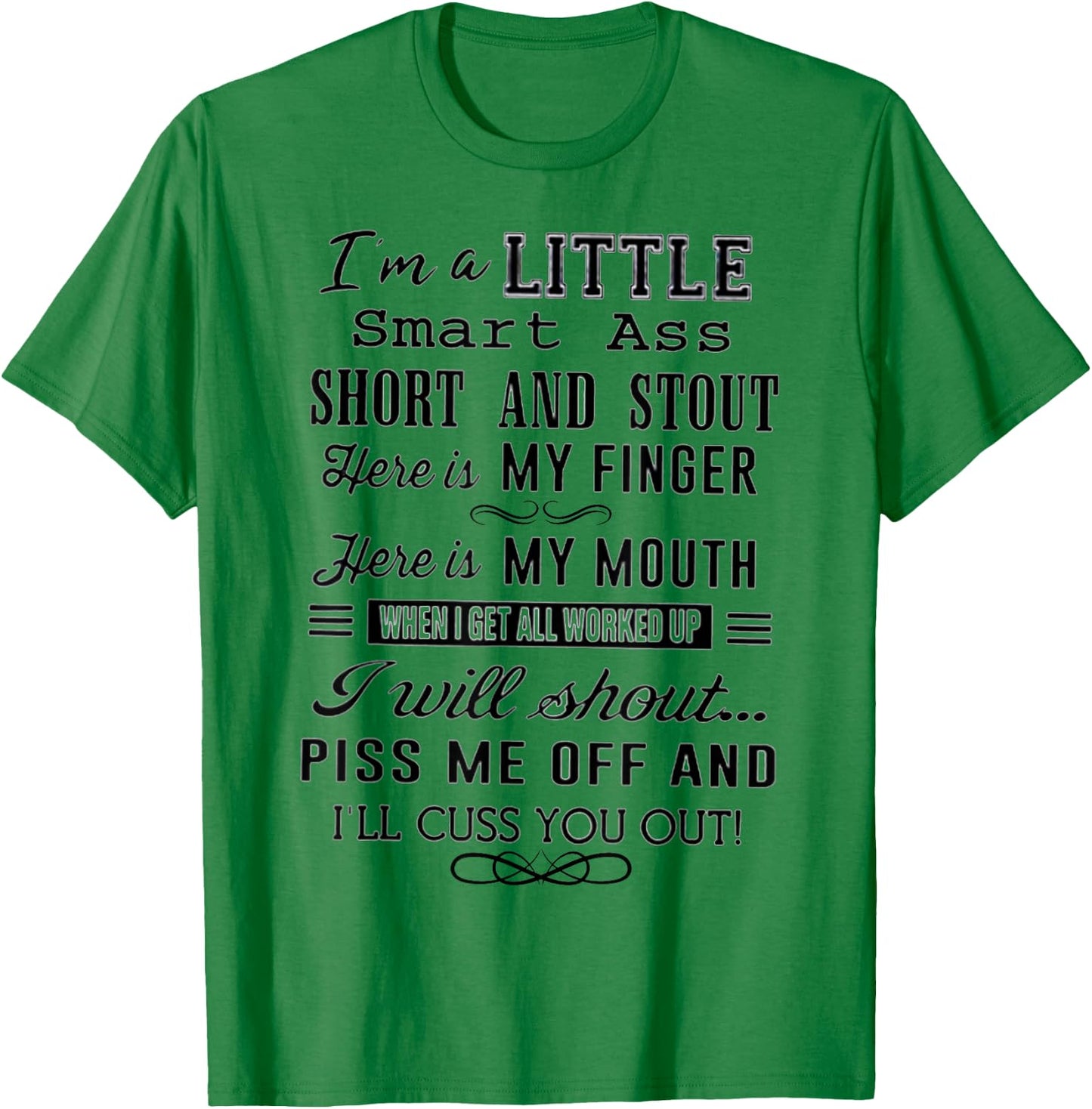 I'm A Little Smart Ass Short and Stout Funny T-Shirt - T-Shirt | Irish Green