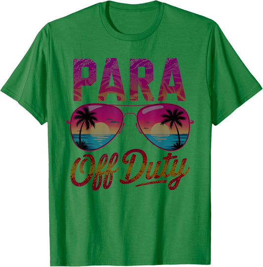 Funny PARA OFF DUTY Paraprofessional Vacation Besties Vacay T-Shirt - T-Shirt | Irish Green