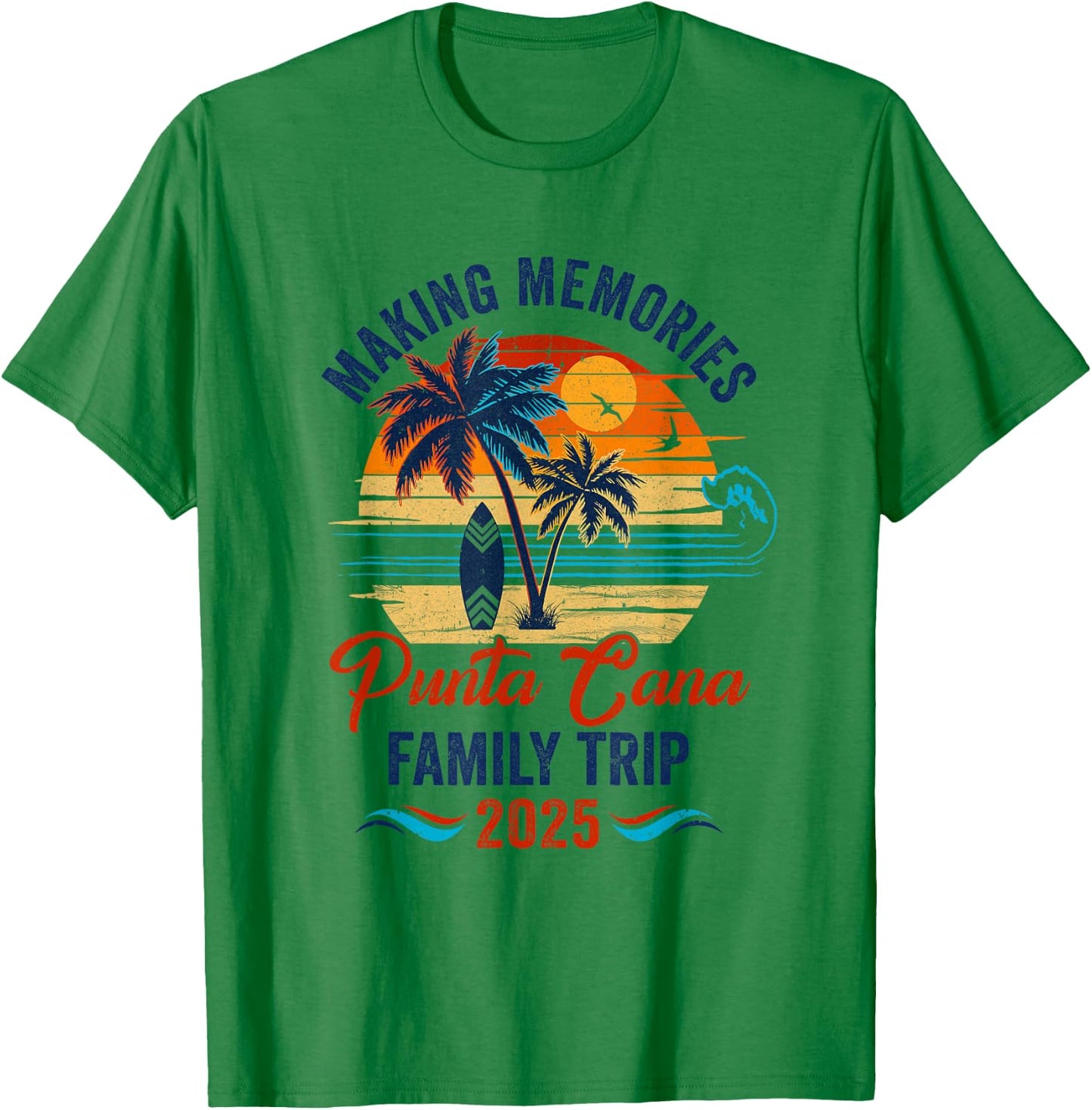 Punta Cana Family Vacation 2025 Making Memories Together T-Shirt - T-Shirt | Irish Green