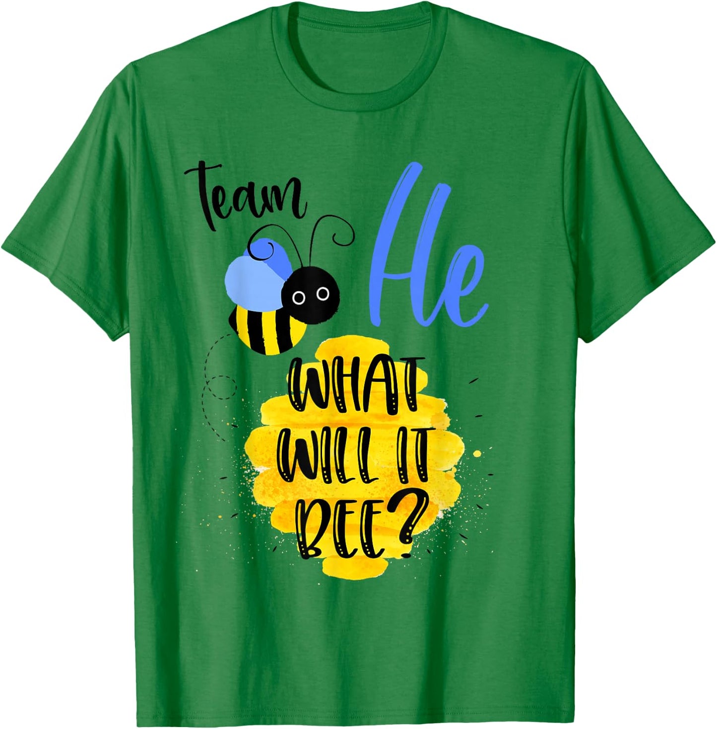Gender Reveal Team HE Shirt Boy What Will It Bee or She T-Shirt - T-Shirt | Irish Green