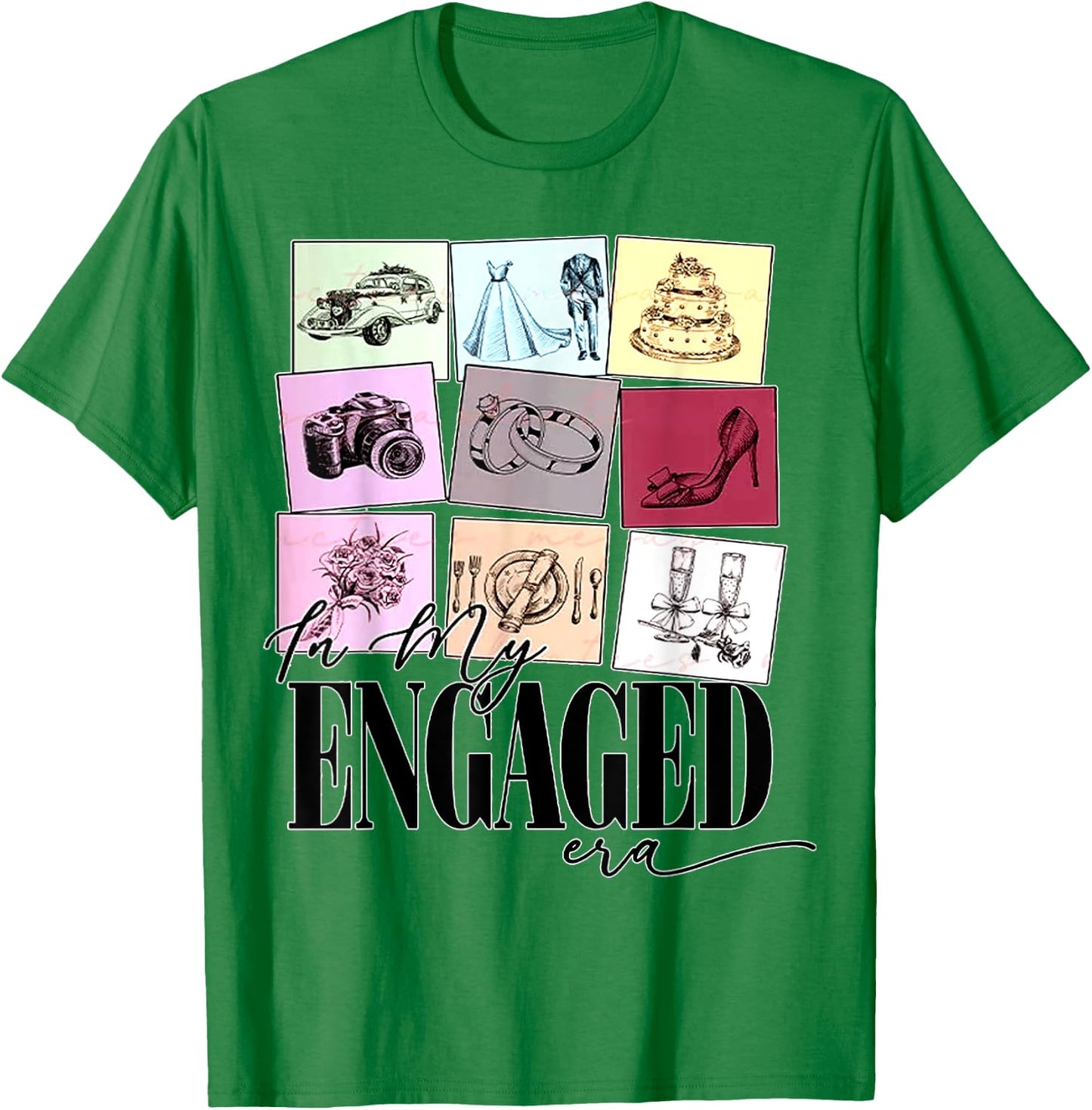 funny Engagement Quote In My Engaged Era Cool Fiancee T-Shirt - T-Shirt | Irish Green