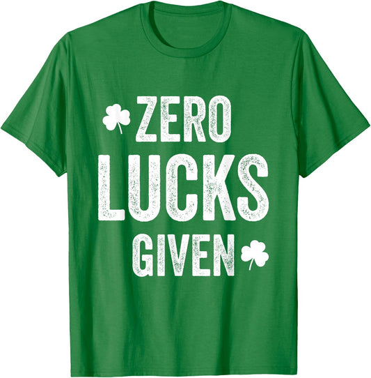 Zero Lucks Given Vintage Shamrock St Patricks Day Funny T-Shirt - T-Shirt | Irish Green