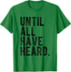 Until All Have Heard Christian Duty Jesus Gospel Mission T-Shirt - T-Shirt | Irish Green