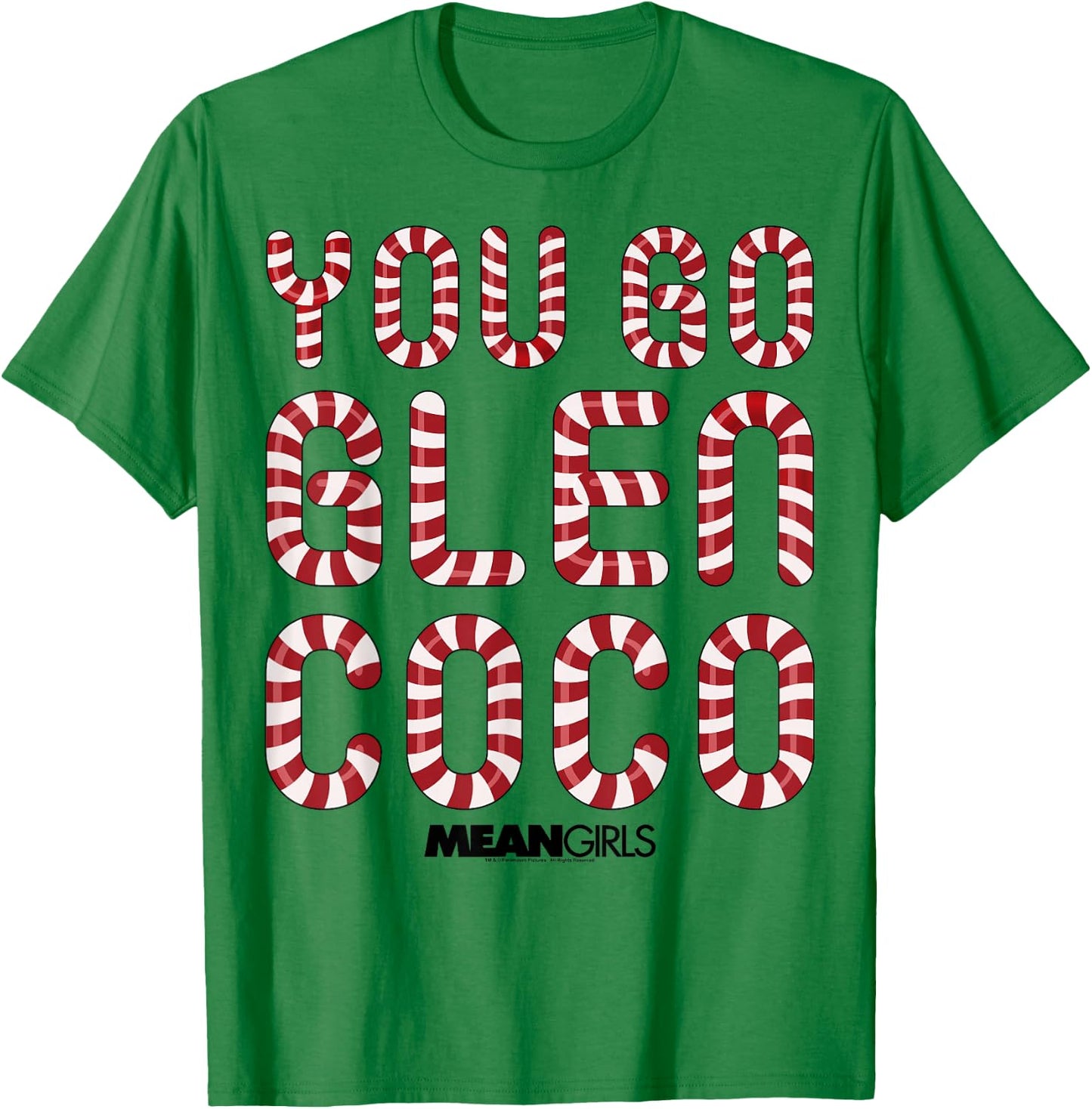 Mean Girls You Go Glen Coco Candy Cane Text T-Shirt - T-Shirt | Irish Green