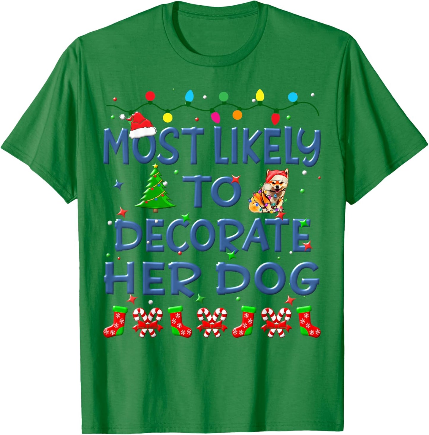 Christmas Most Likely To Decorate Her Dog Family Kids T-Shirt - T-Shirt | Irish Green