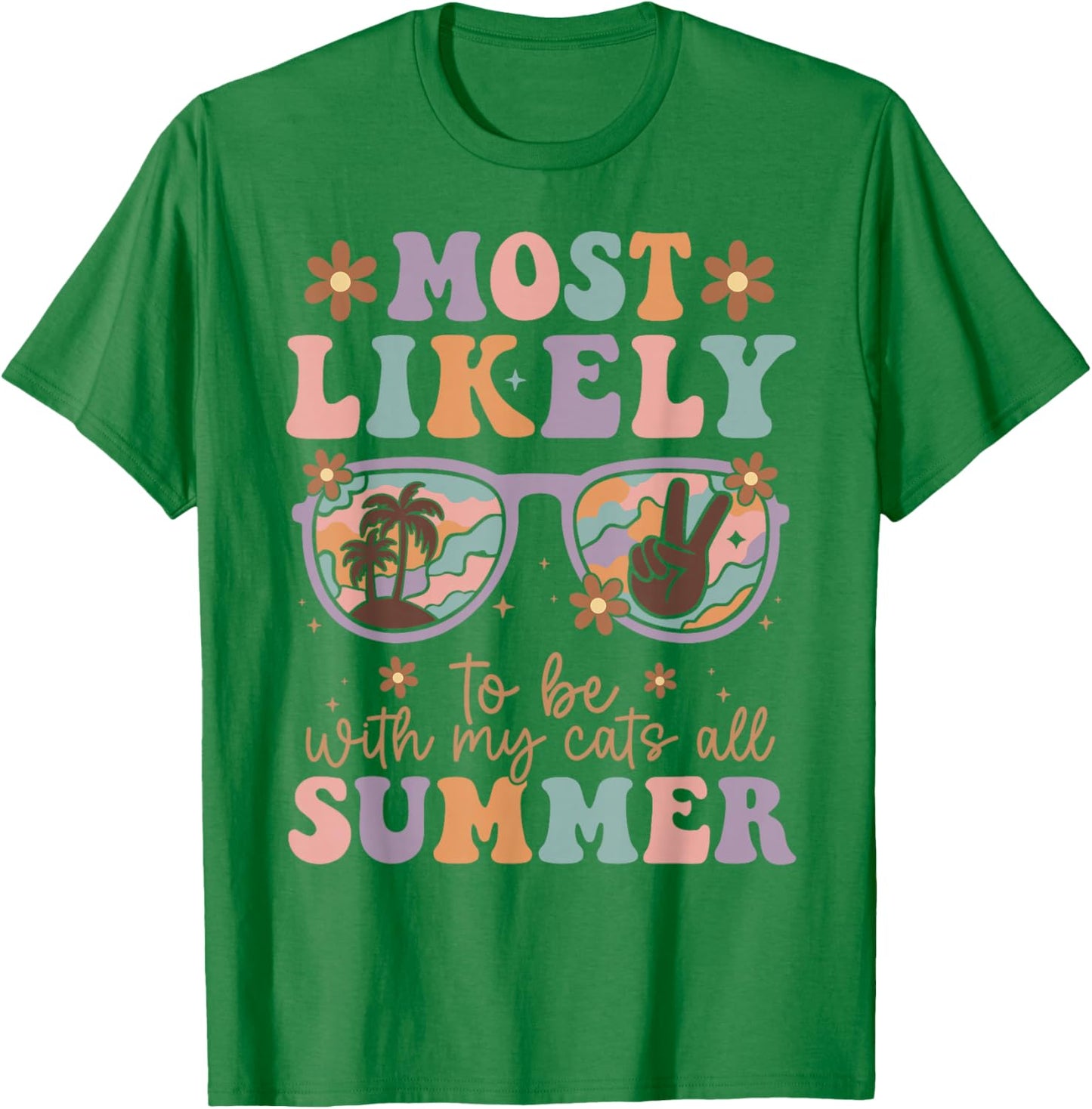 Last day of school Most Likely to Be with My Cats All Summer T-Shirt - T-Shirt | Irish Green
