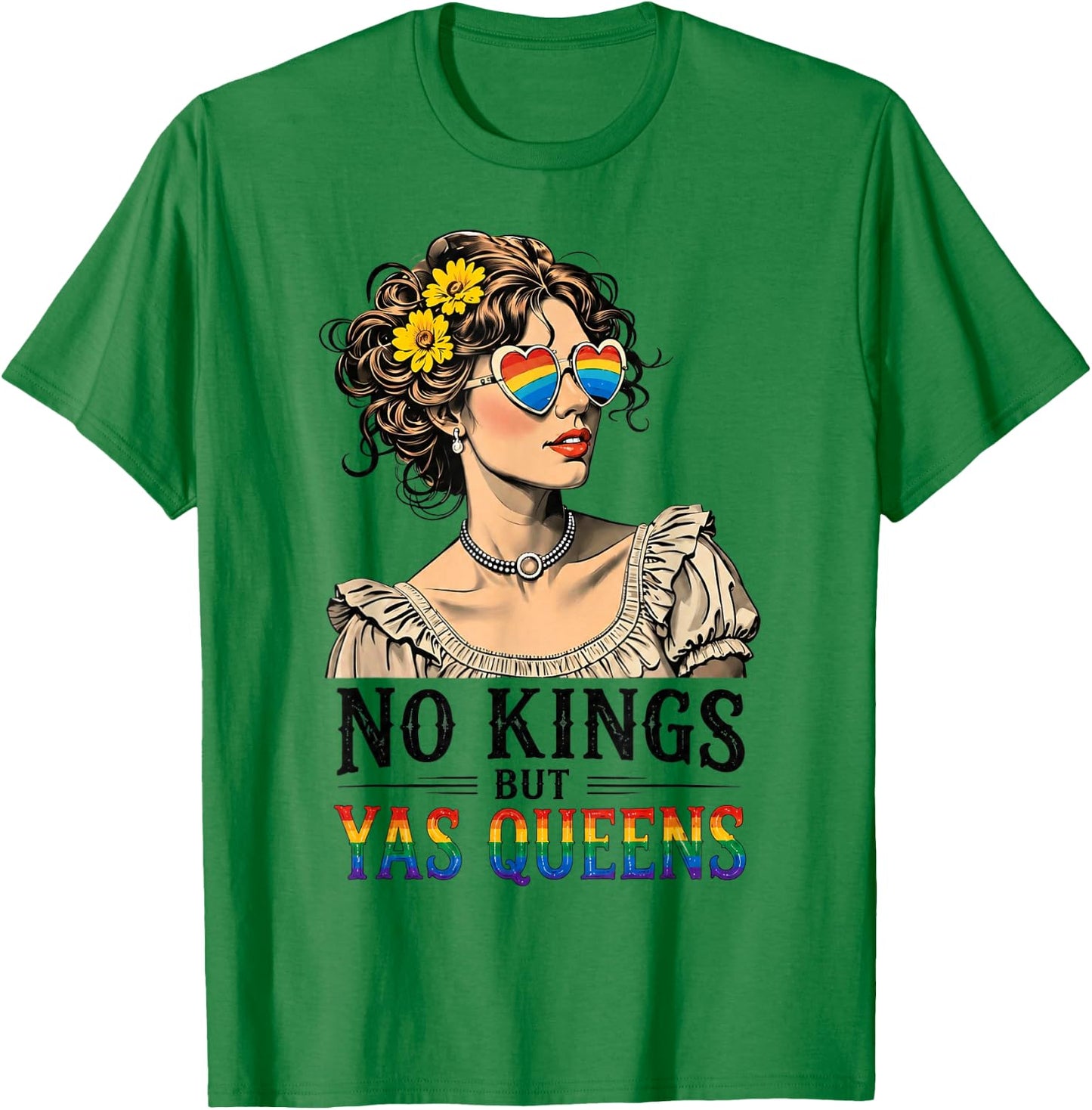 No Kings But Yas Queens Retro LGBTQ Pride Month Ally Pride T-Shirt - T-Shirt | Irish Green
