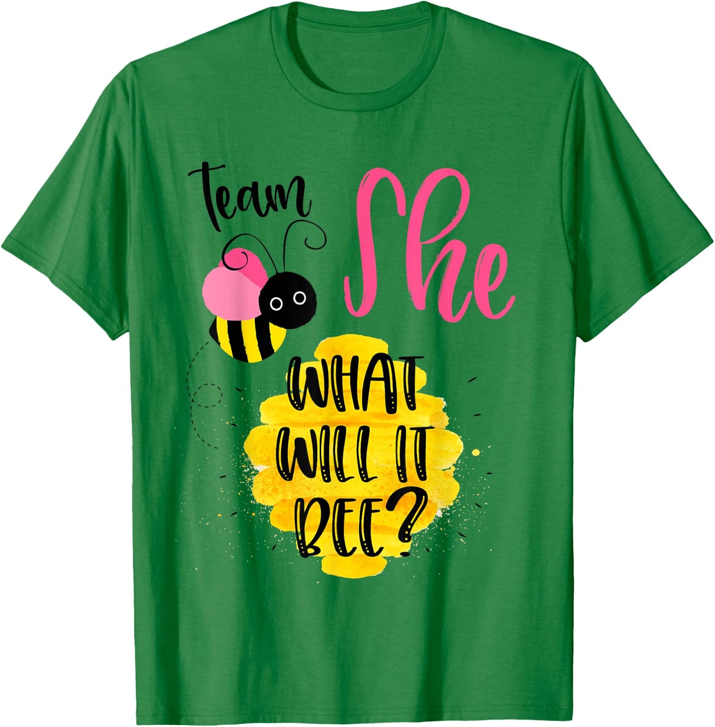 Gender Reveal Team SHE Shirt Girl What Will It Bee or He T-Shirt - T-Shirt | Irish Green