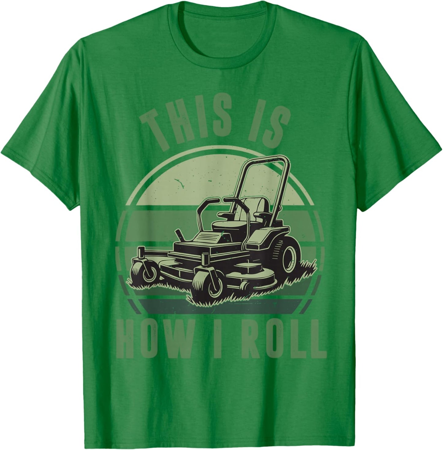 Toddler Zero Turn Lawn Mower This is How I Roll Funny Mowing T-Shirt - T-Shirt | Irish Green