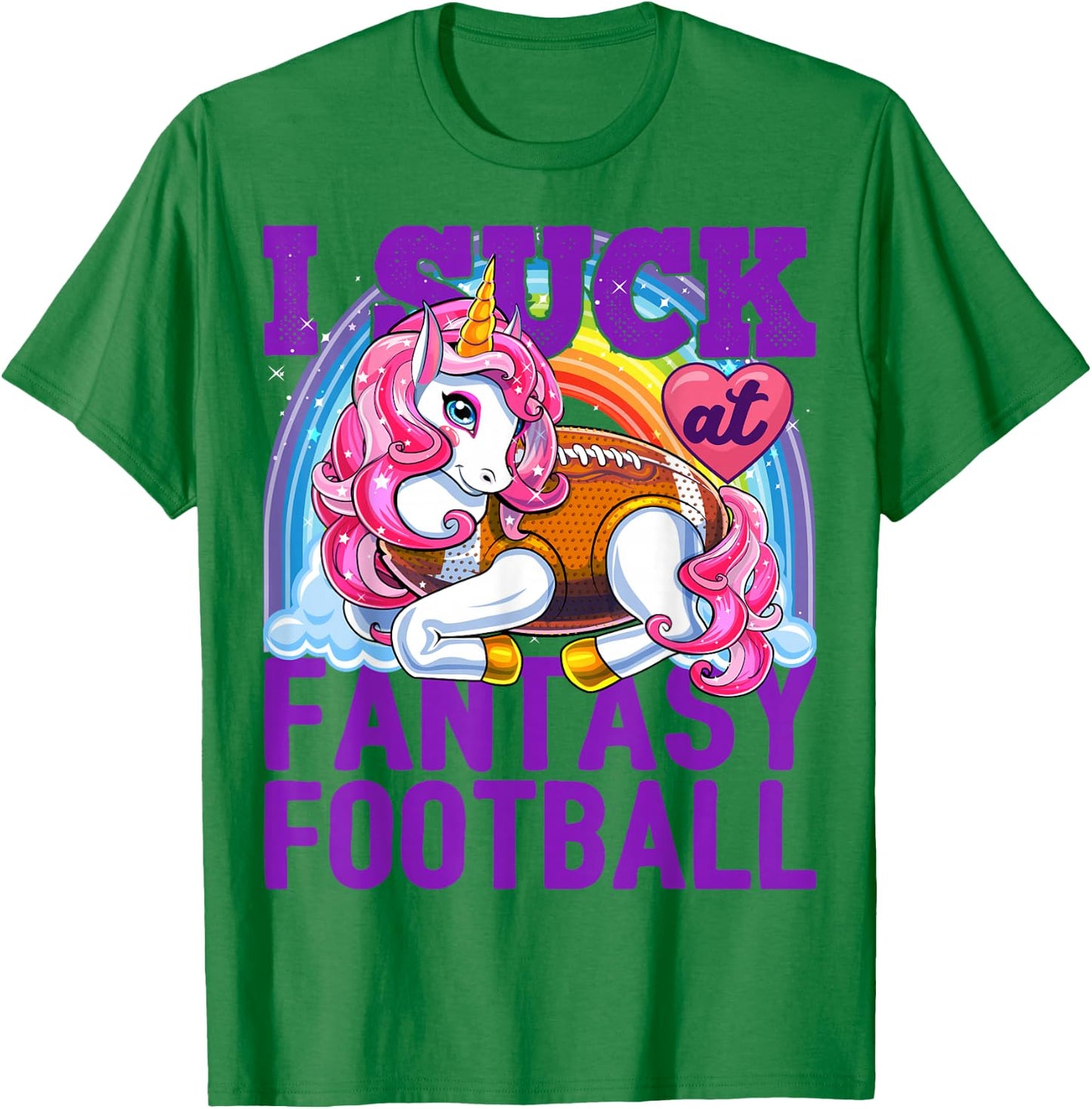I Suck at Fantasy Football Unicorn Rainbow Loser Men Gift T-Shirt - T-Shirt | Irish Green