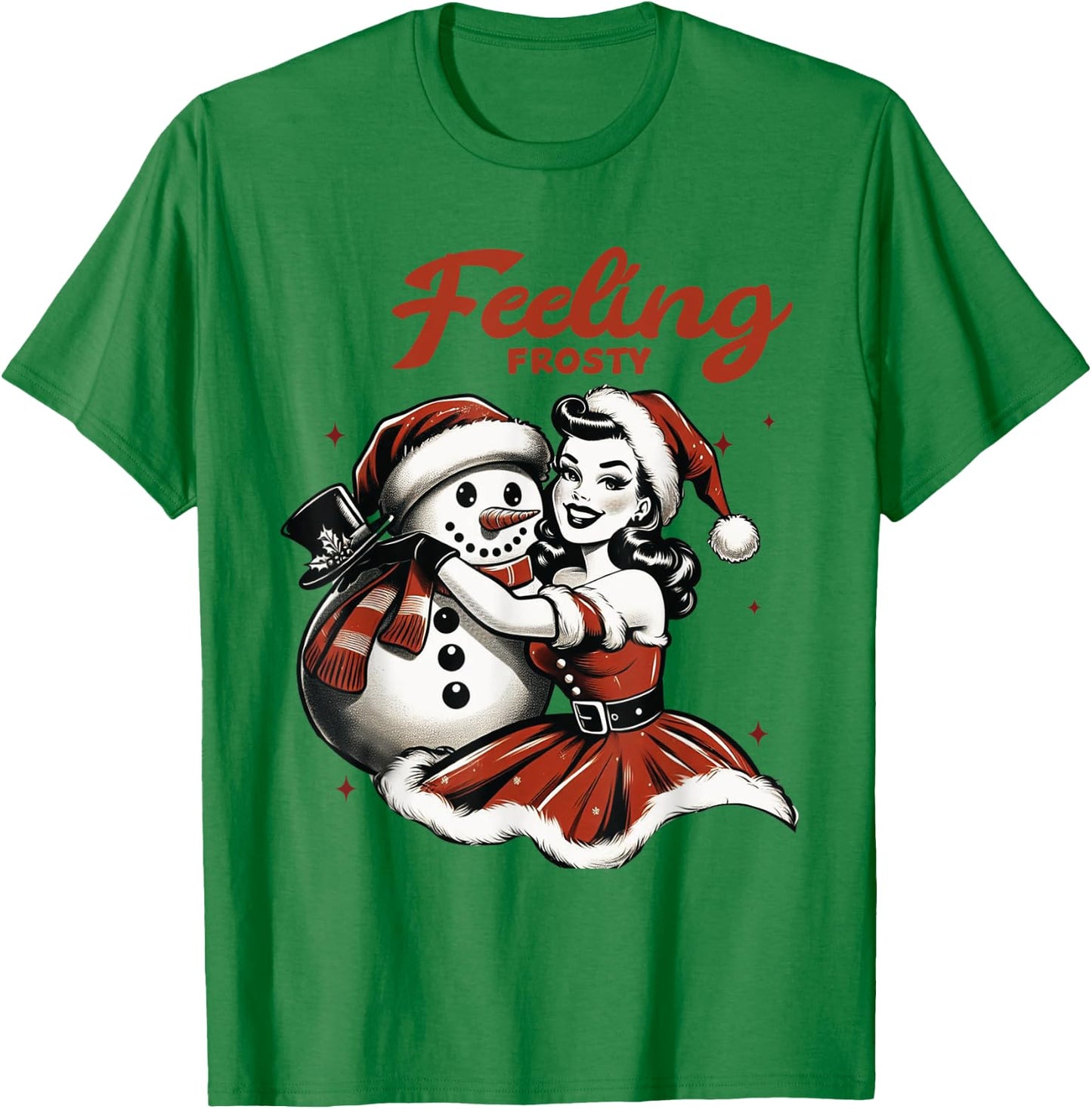 Feeling Frosty Snowman Pin Up Girl Christmas Women T-Shirt - T-Shirt | Irish Green