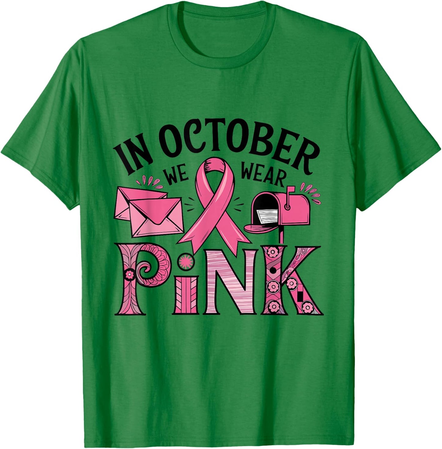 October We Wear Pink Breast Cancer Awareness Postal Worker T-Shirt - T-Shirt | Irish Green