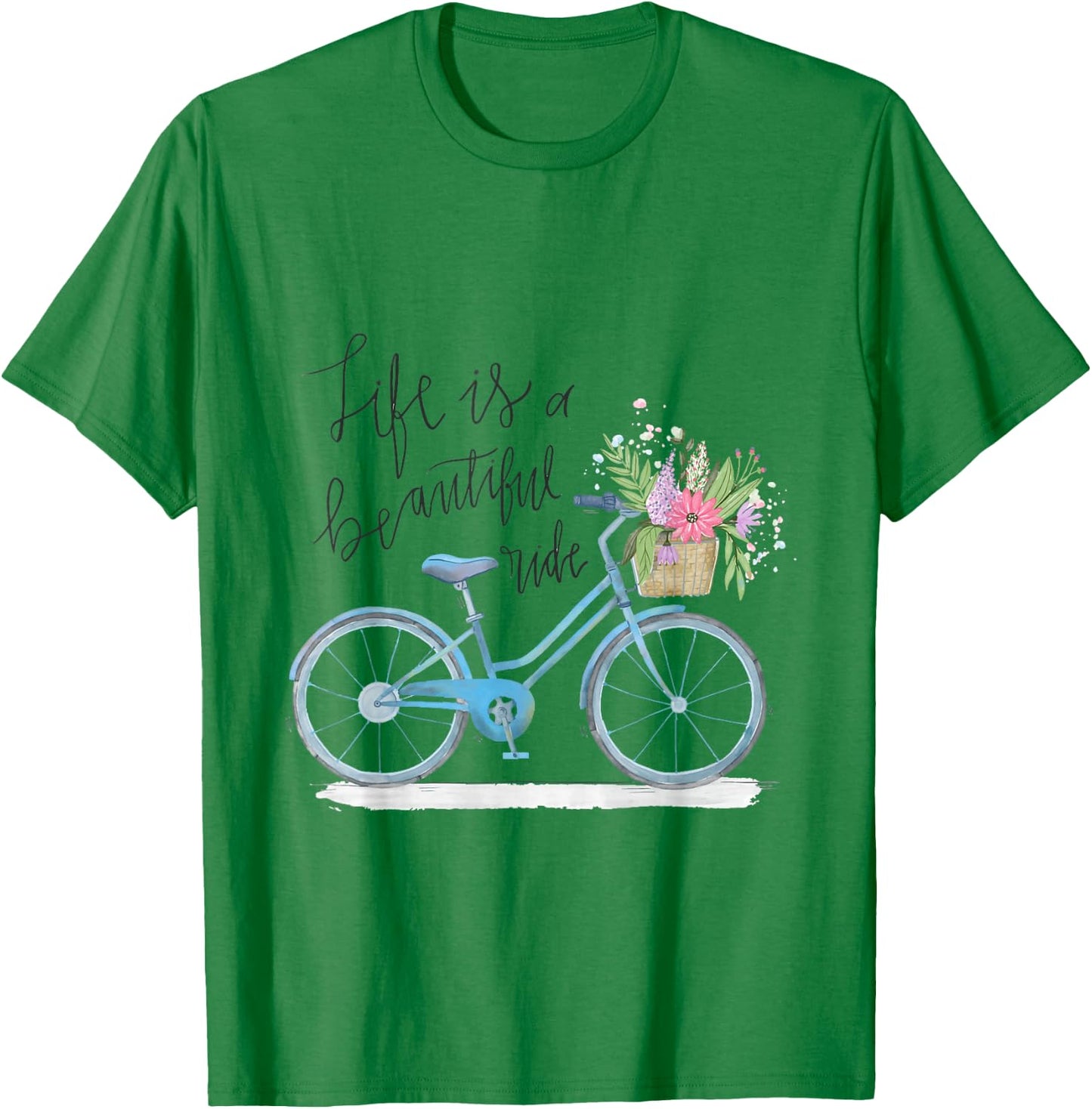 Life is a beautiful ride Quote - Cycling Style T-Shirt - T-Shirt | Irish Green