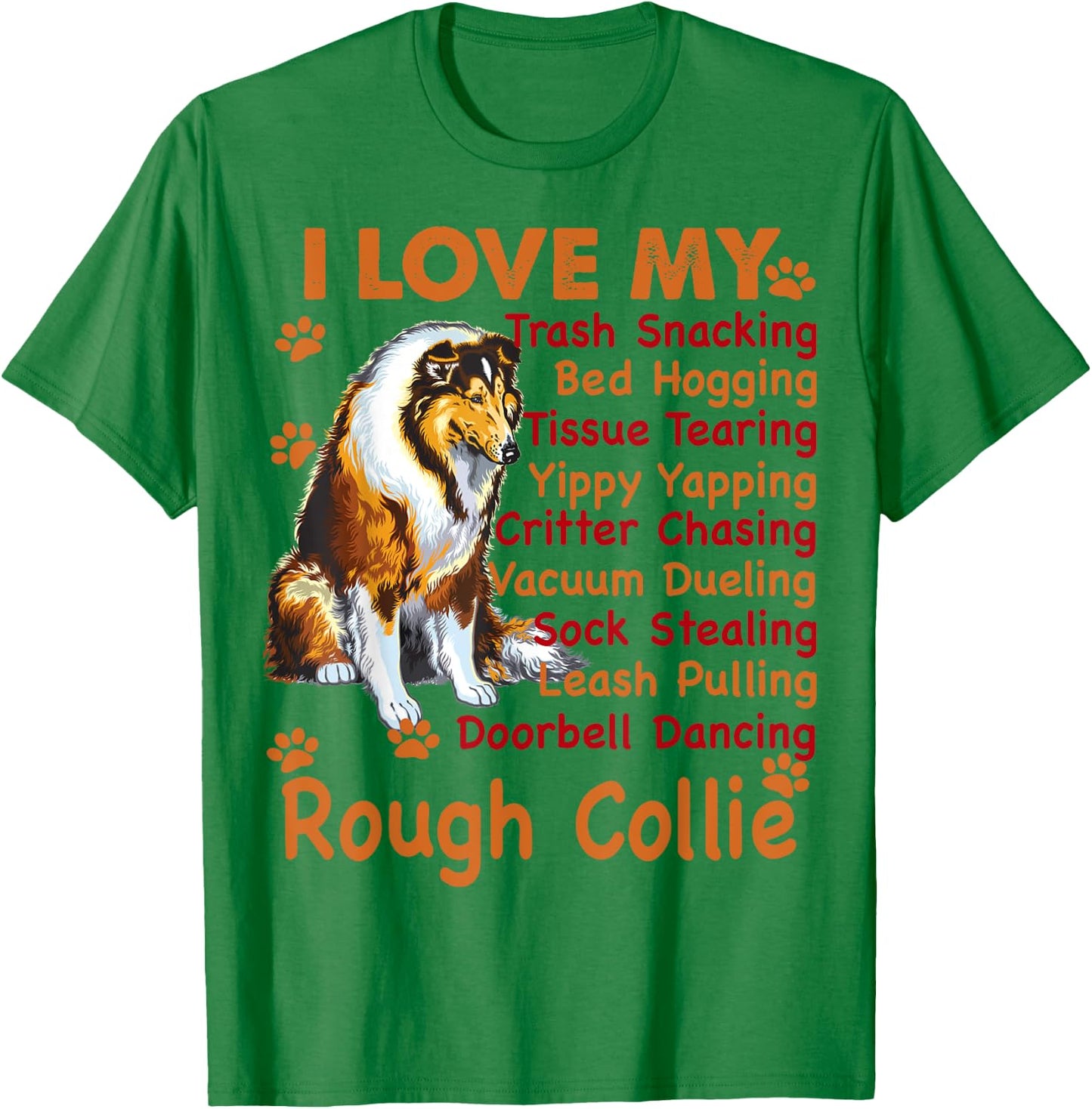 I love my Rough Collie, Rough Collie shirt , Rough Collie T-Shirt - T-Shirt | Irish Green