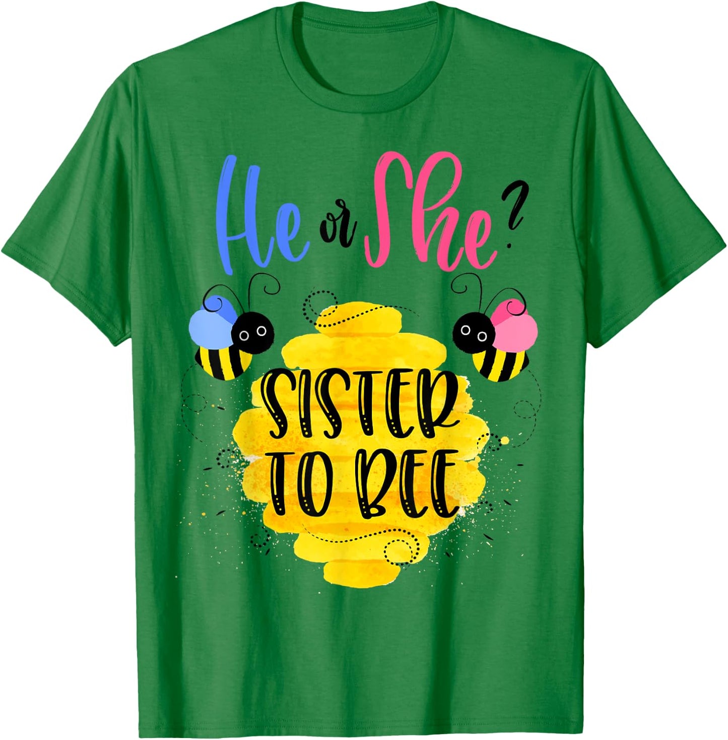 Gender Reveal What Will It Bee Shirt He or She Sister T-Shirt - T-Shirt | Irish Green