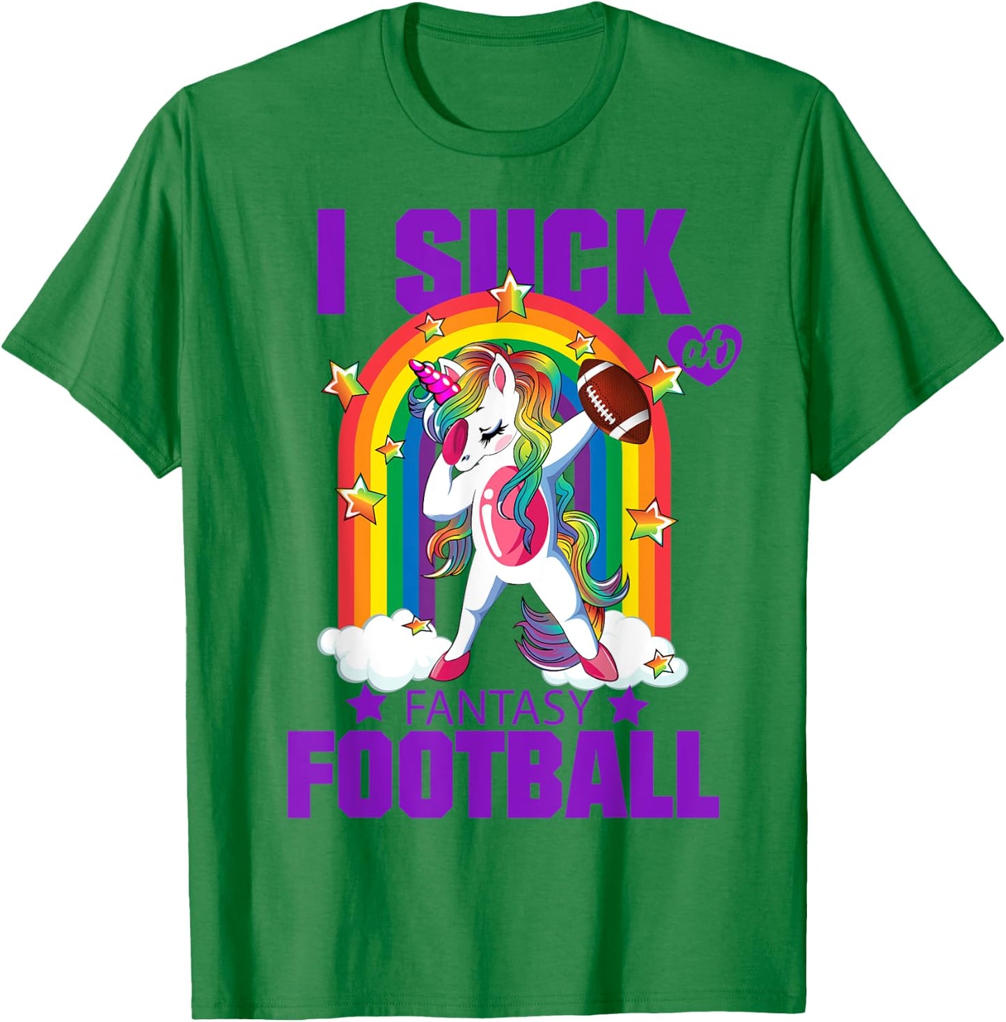 I Suck at Fantasy Football Unicorn Rainbow Loser Men women T-Shirt - T-Shirt | Irish Green