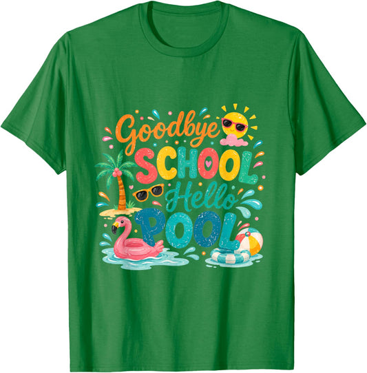 Goodbye School Hello Pool Last-Day of School Summer Teacher T-Shirt - T-Shirt | Irish Green