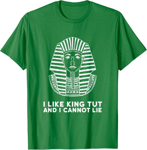 I Like King Tut and I Cannot Lie Tutankhamen Egypt T Shirt T-Shirt - T-Shirt | Irish Green