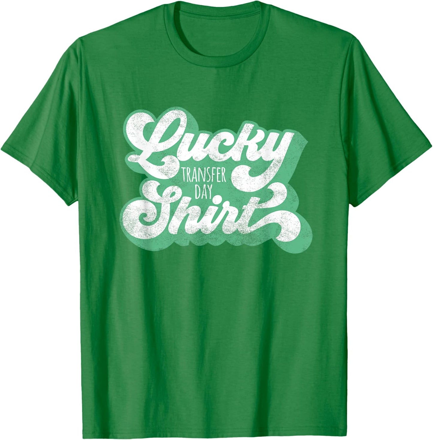 IVF - Lucky Transfer Day - Lightly Distressed Green T-Shirt - T-Shirt | Irish Green