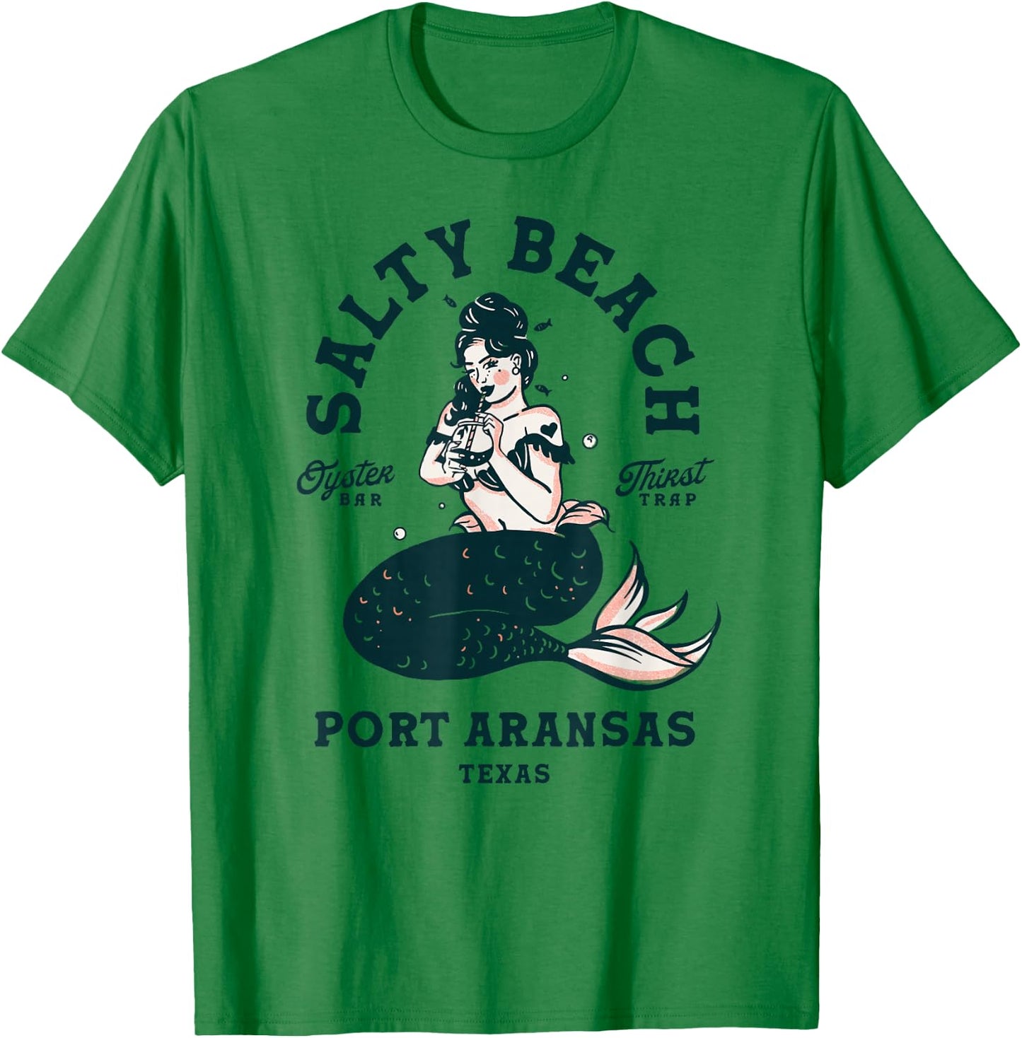 Salty Beach Port Aransas Texas Mermaid Shirt Dive Bar Oyster T-Shirt - T-Shirt | Irish Green