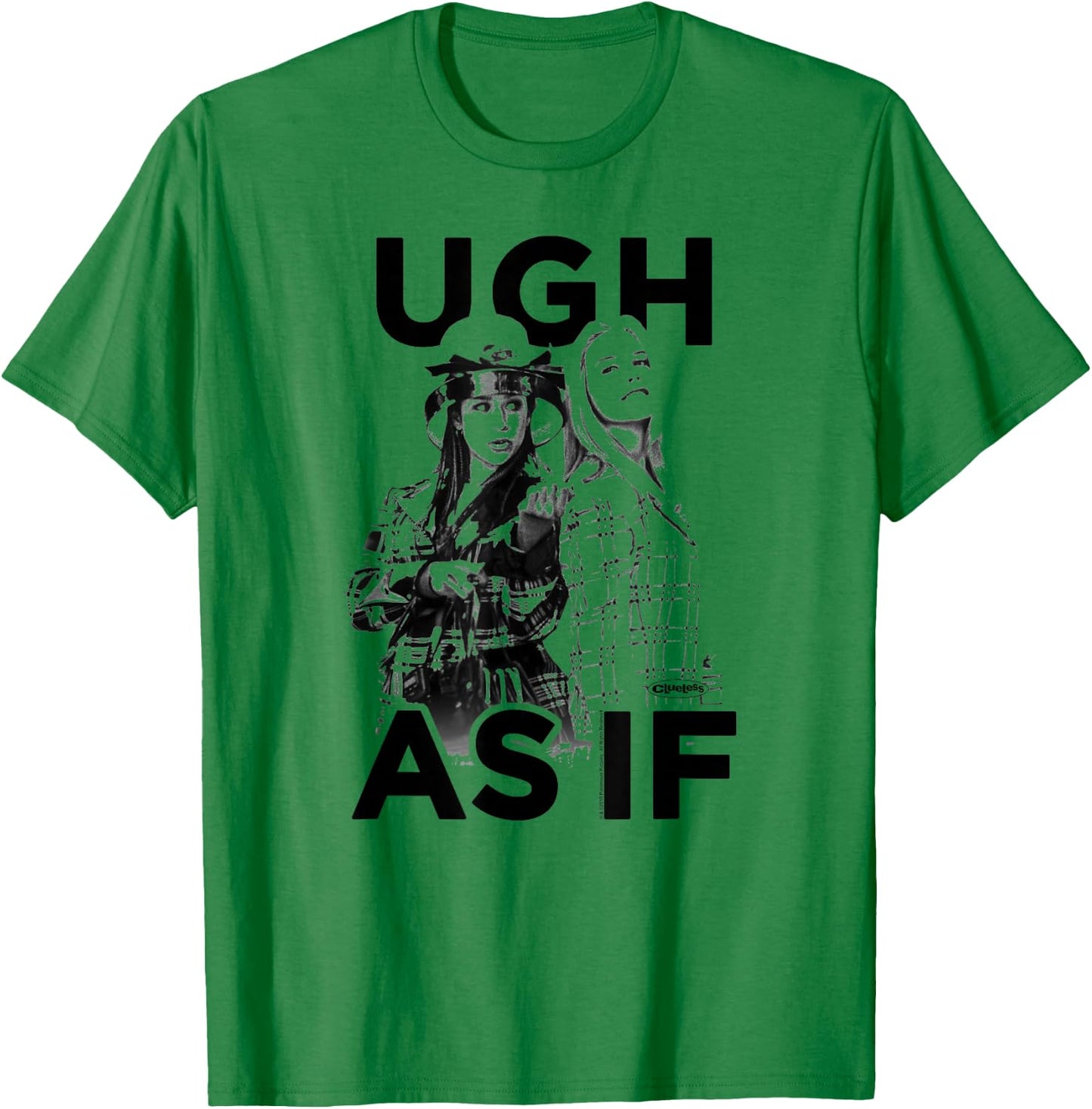 Clueless Ugh As If Girls Clipped T-Shirt - T-Shirt | Irish Green