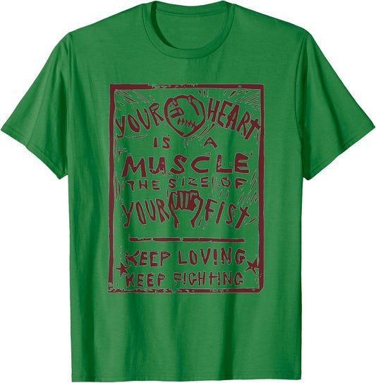 "Your heart is a muscle the size of your fist" Punk Anarchy T-Shirt - T-Shirt | Irish Green