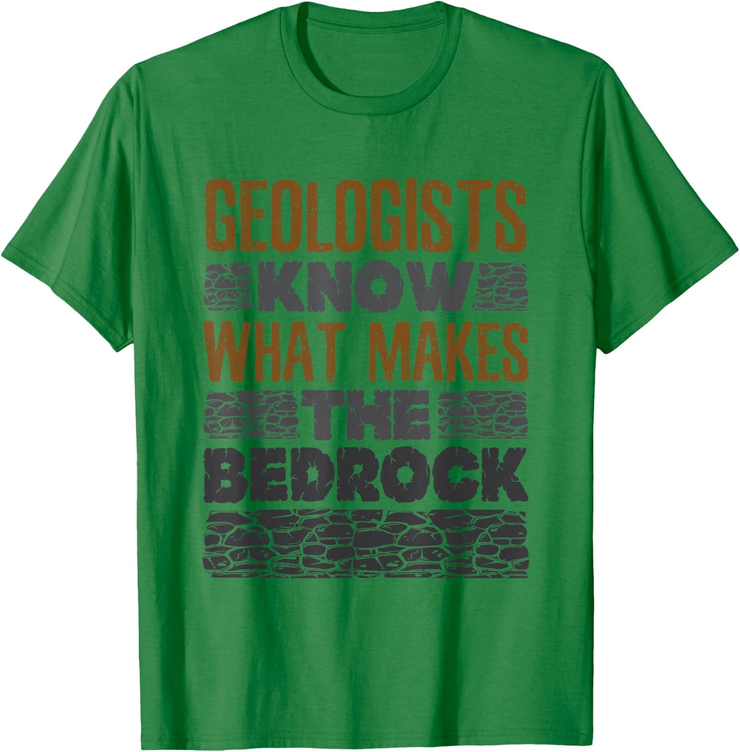 Geology Pun Geologist Bedrock T-Shirt - T-Shirt | Irish Green