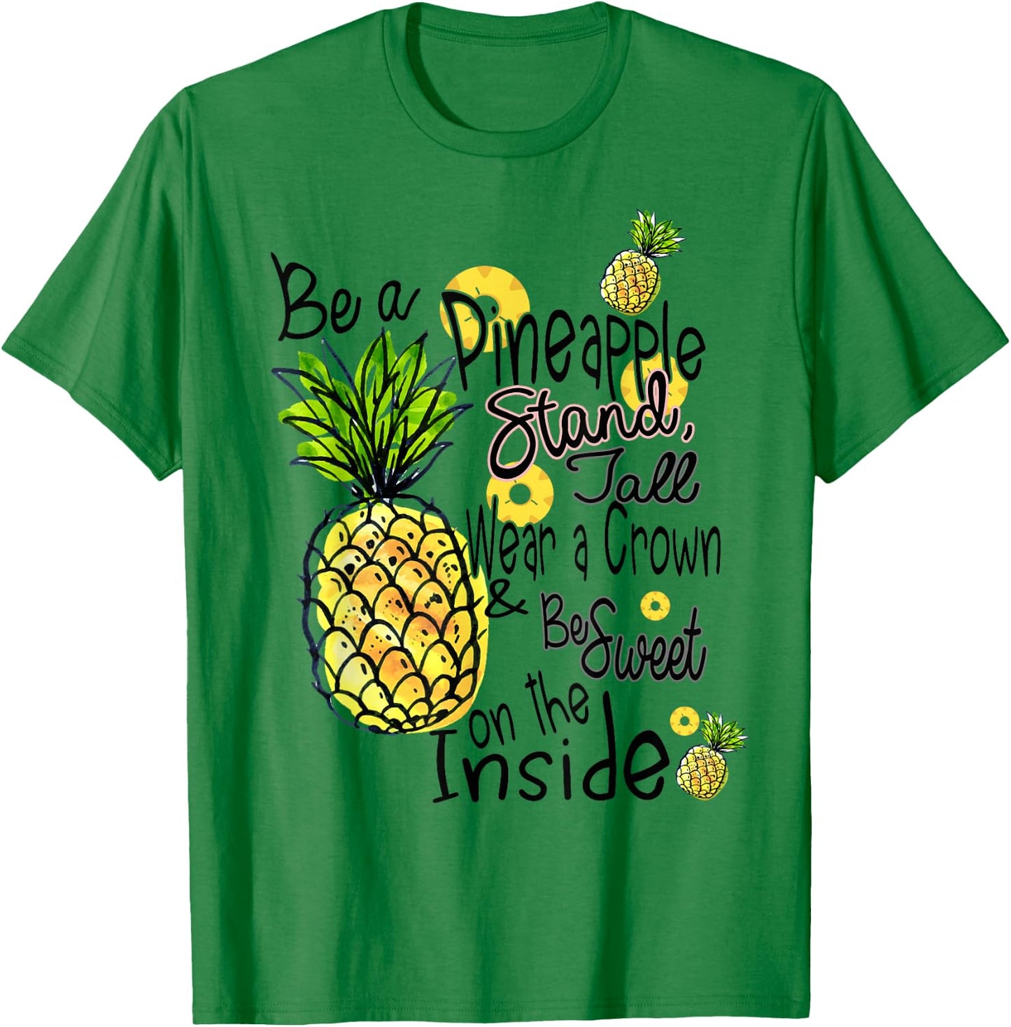Fun Be A Pineapple Sweet Gift T-Shirt - T-Shirt | Irish Green