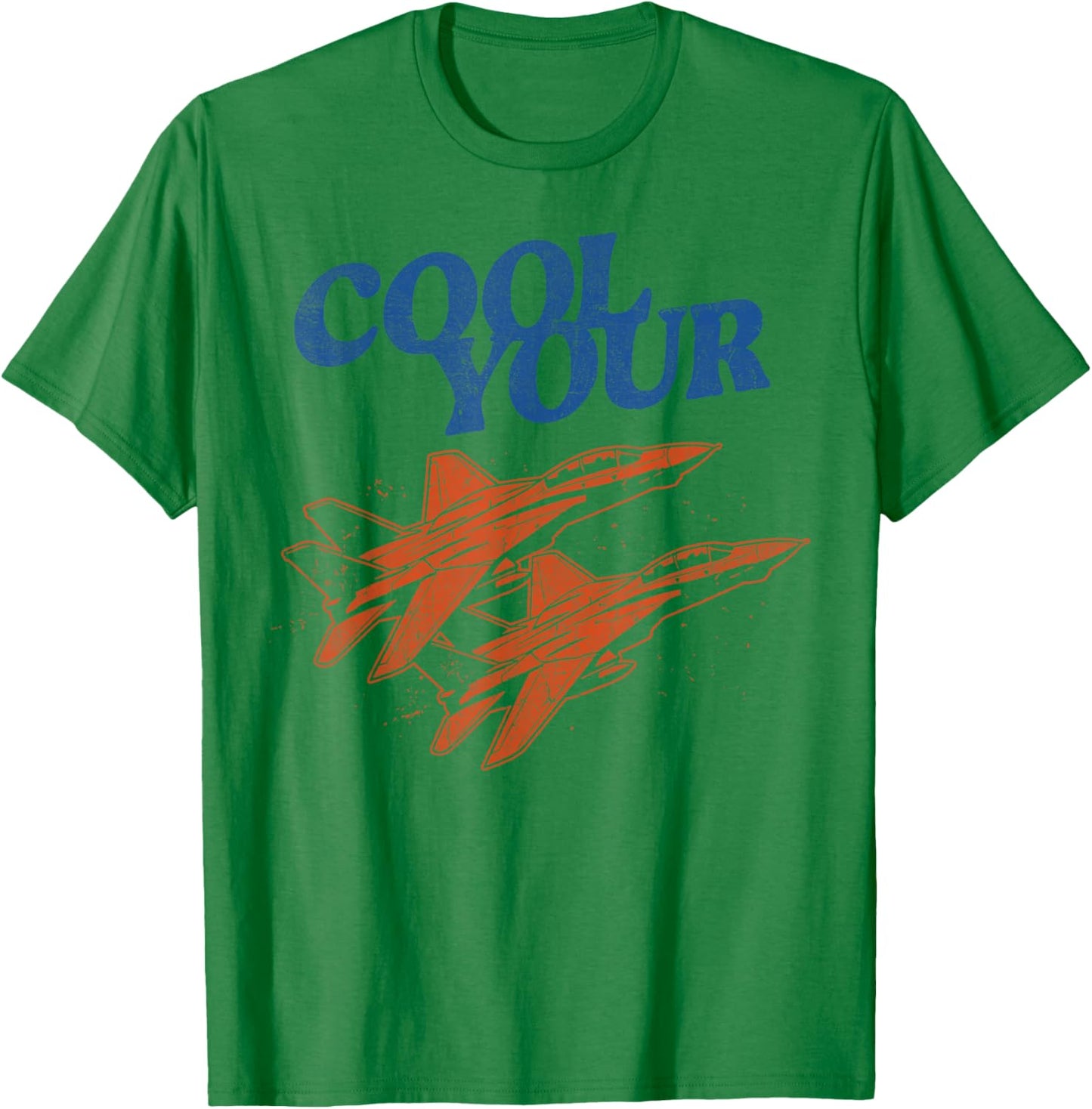 Cool Your Jets Funny Humor Meme Sarcastic Western T-Shirt - T-Shirt | Irish Green