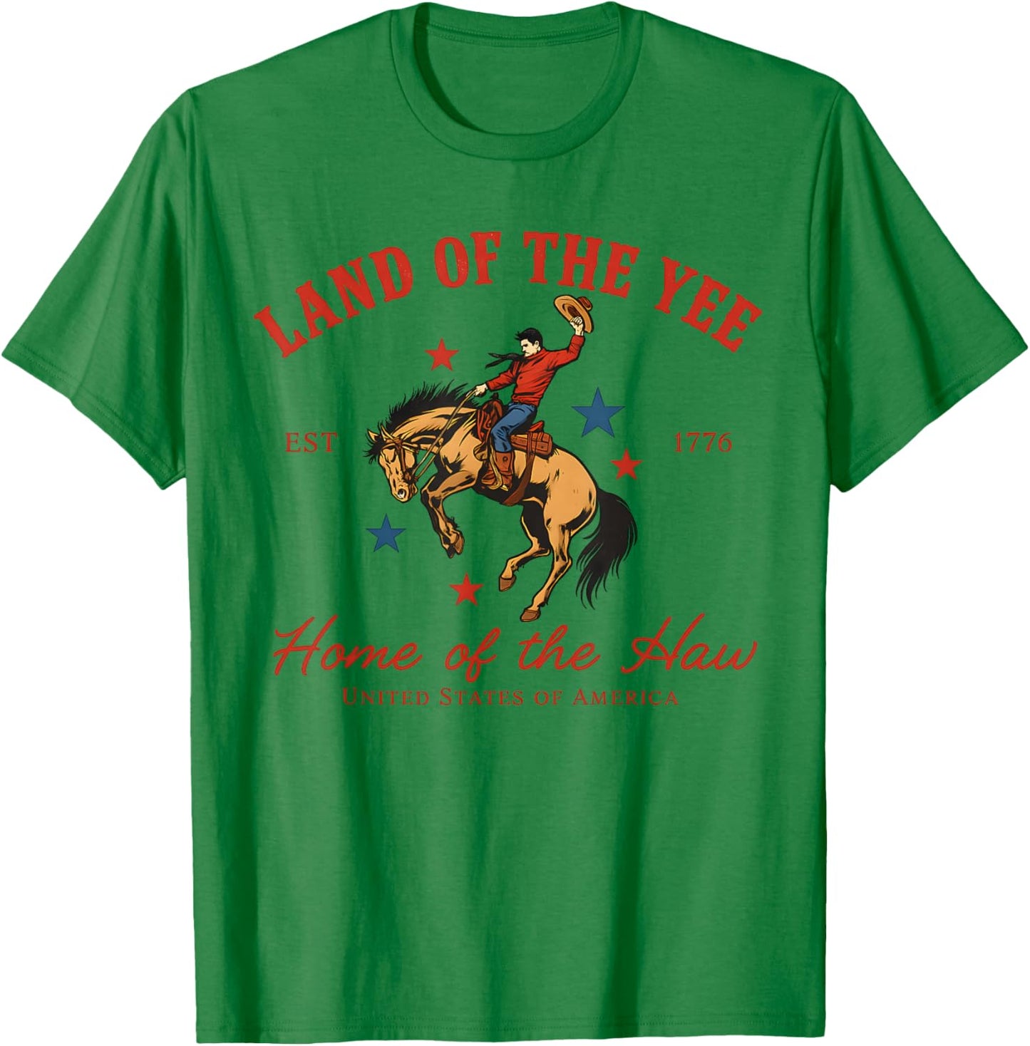 Land of the Yee Home of the Haw USA Cowboy 4th of July T-Shirt - T-Shirt | Irish Green