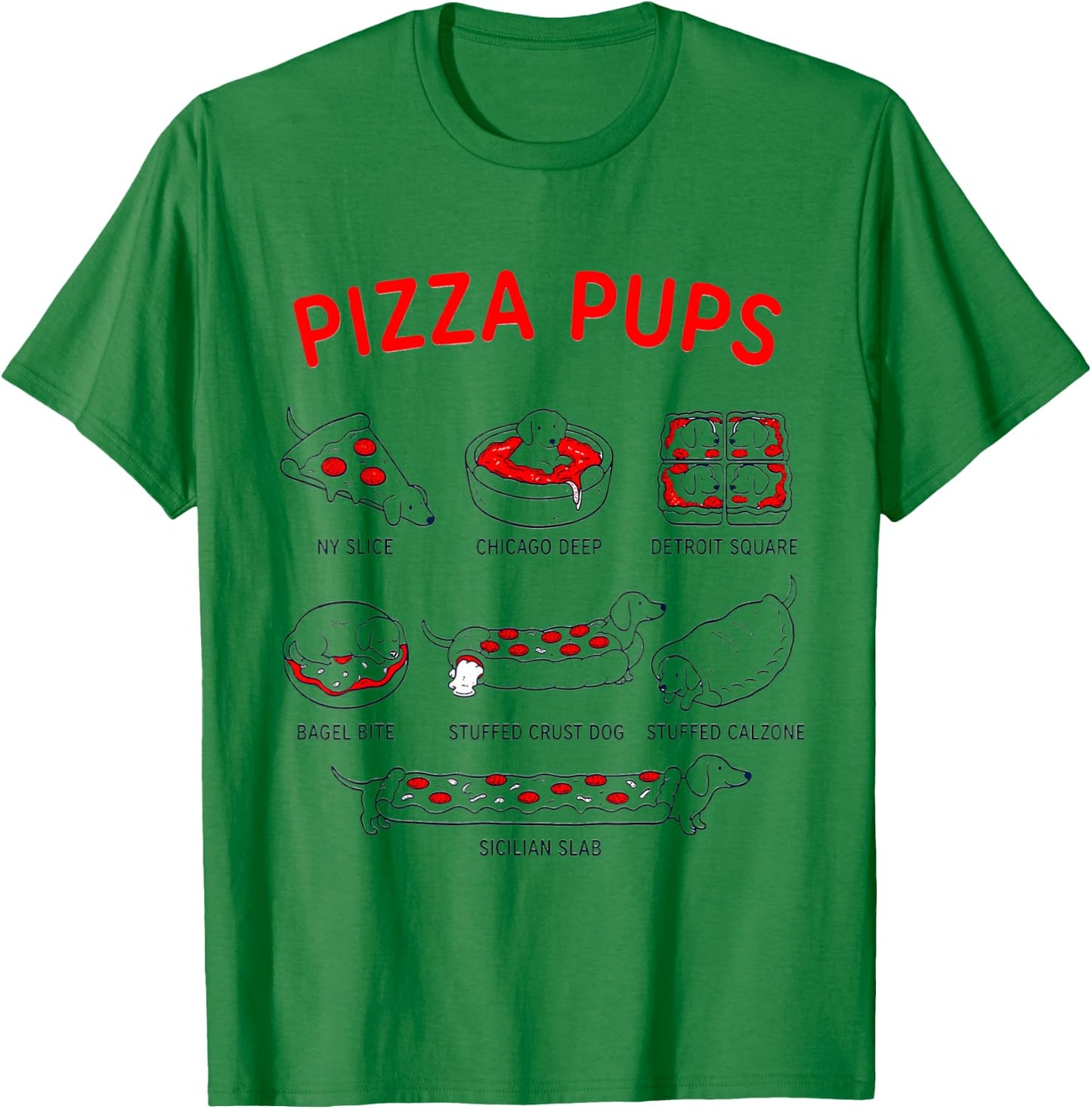Pizza Pups The Menu Cute Dog Pizza Lover Italian Dachshunds T-Shirt - T-Shirt | Irish Green