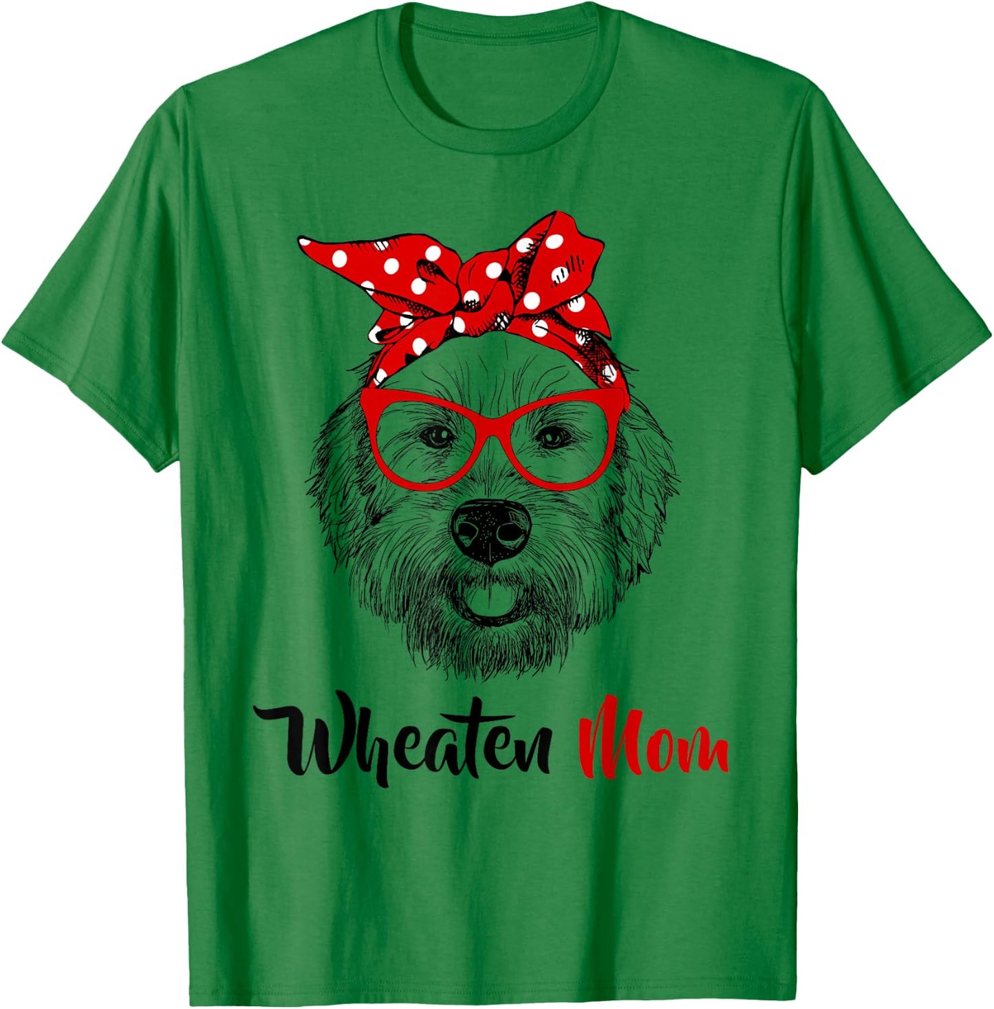 Wheaten Terrier Mom Mama Dog T-Shirt - T-Shirt | Irish Green