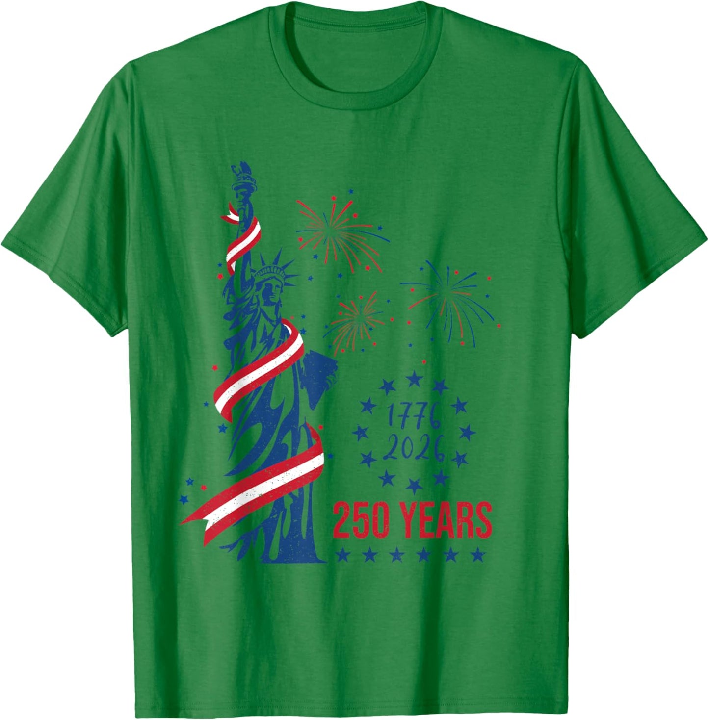 250 Years Statue of Liberty Fireworks 4th of July 2026 T-Shirt - T-Shirt | Irish Green