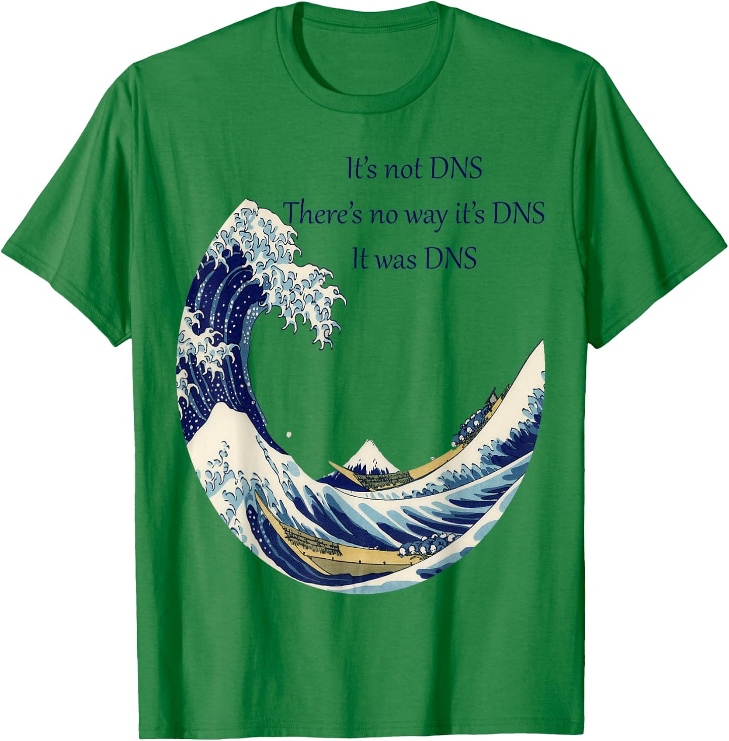 It's not DNS T-Shirt - T-Shirt | Irish Green