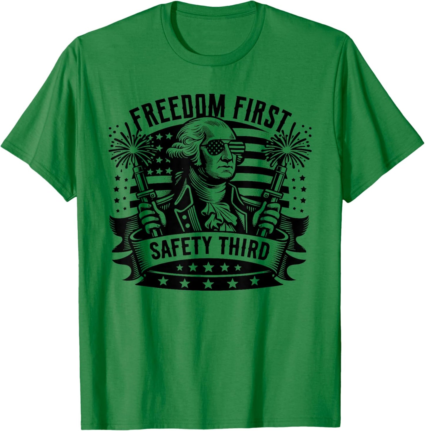 Freedom First Safety Third Fireworks Shirt 4th of July T-Shirt - T-Shirt | Irish Green