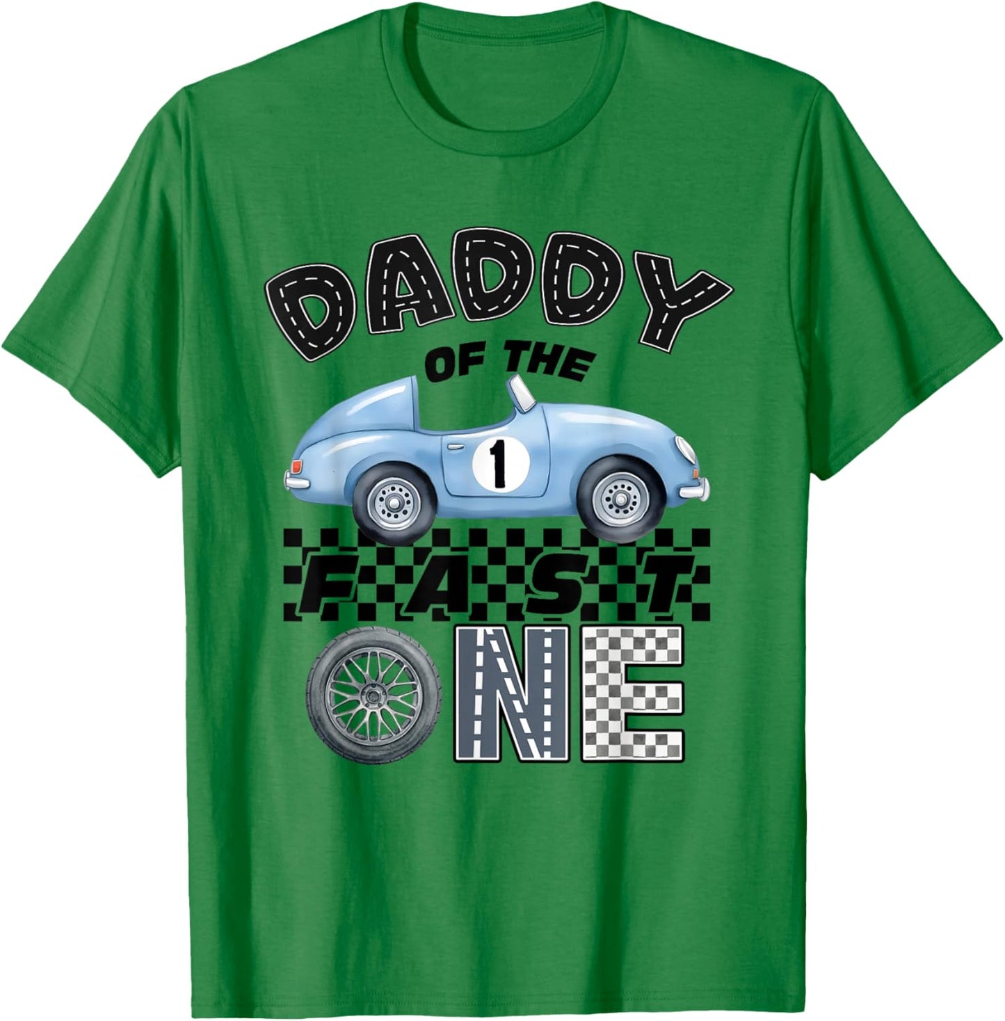 Daddy of The Fast One Birthday 1st Race Car Family T-Shirt - T-Shirt | Irish Green
