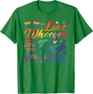 Love Whoever The F You Want Funny Gay LGBTQ Flag Pride Month T-Shirt - T-Shirt | Irish Green