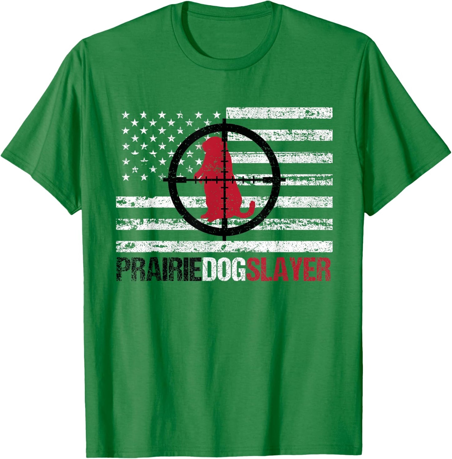 American Flag Prairie Dog Hunting Prairie Dog Slayer T-Shirt - T-Shirt | Irish Green
