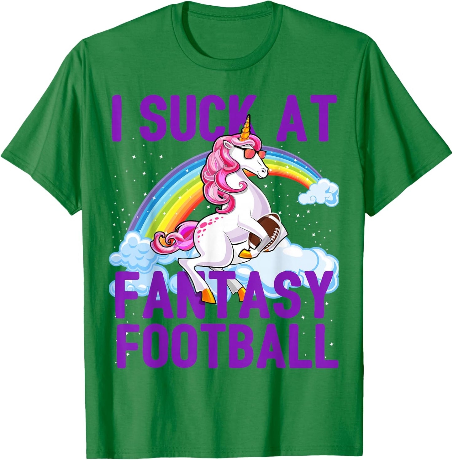 I Suck at Fantasy Football Unicorn Rainbow Loser Men Gift T-Shirt - T-Shirt | Irish Green